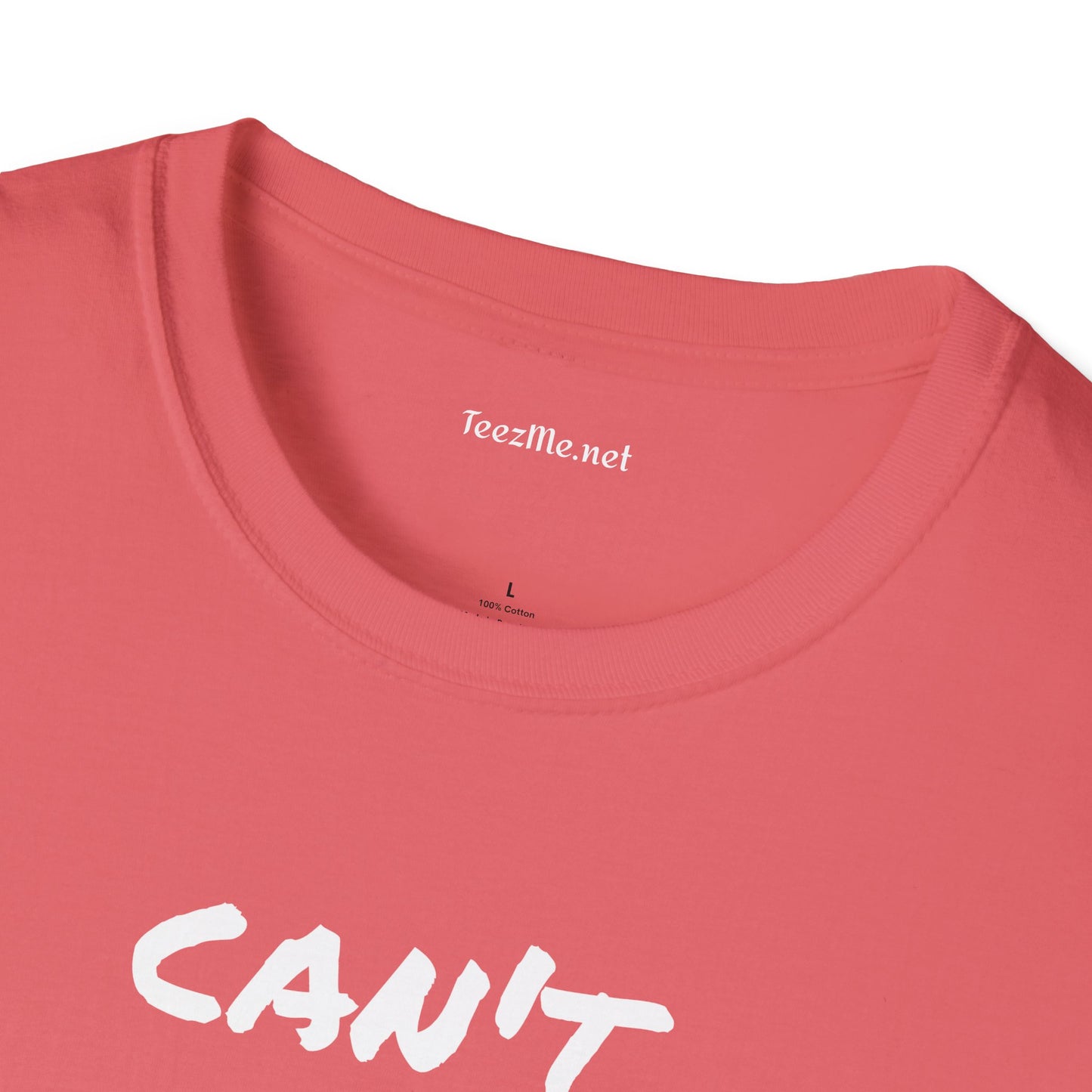 Can't get no satisfaction - Unisex Softstyle T-Shirt 100% Cotton Graphic