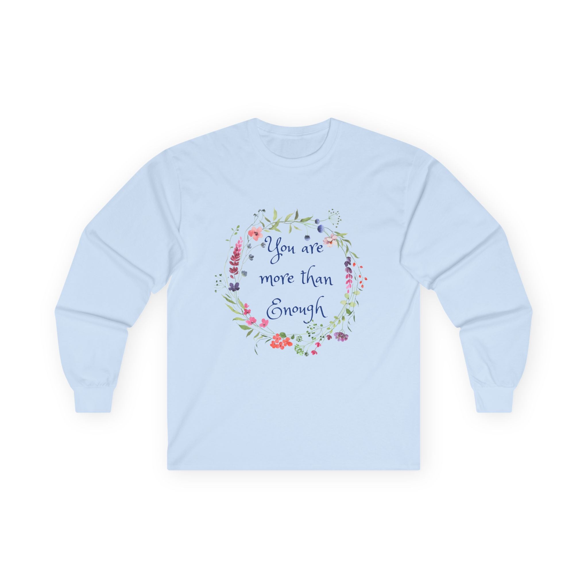 You are more than enough - Unisex Ultra Cotton Long Sleeve Tee