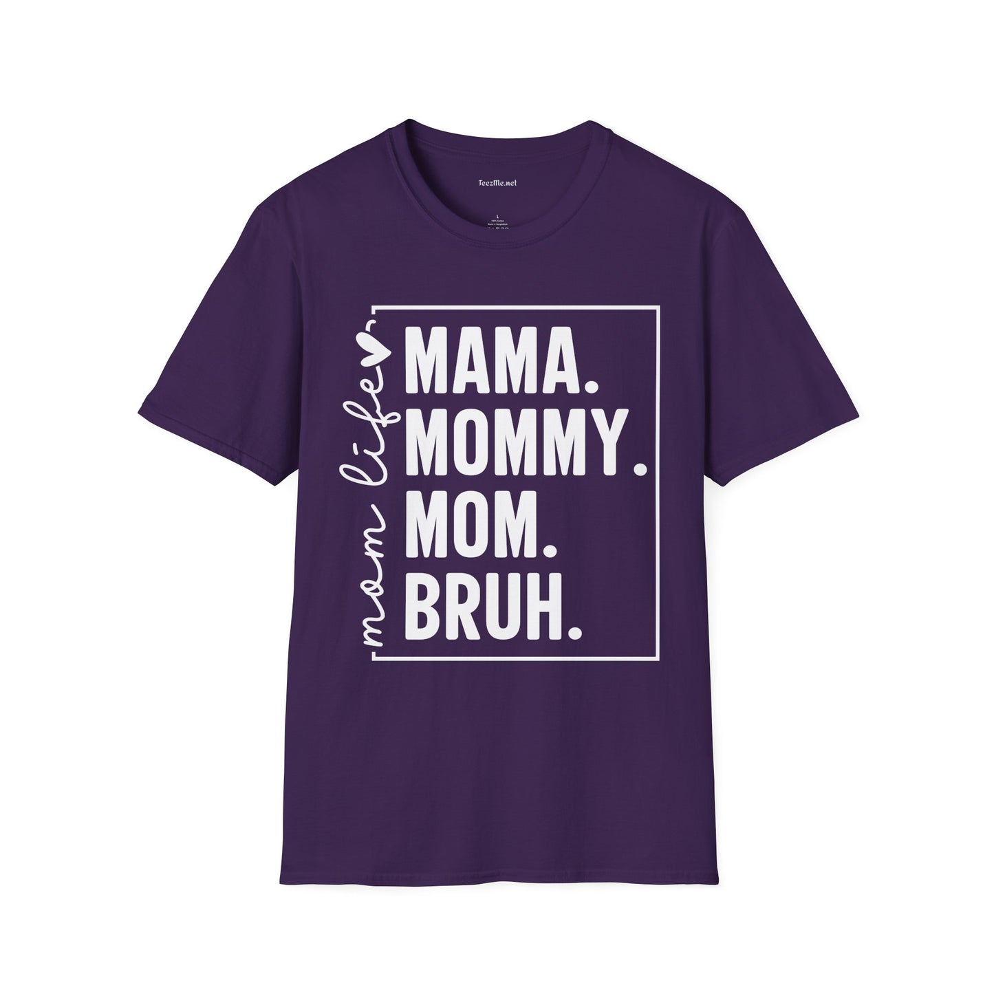 Mom Life Bruh Unisex Softstyle T-Shirt 100% Cotton Graphic