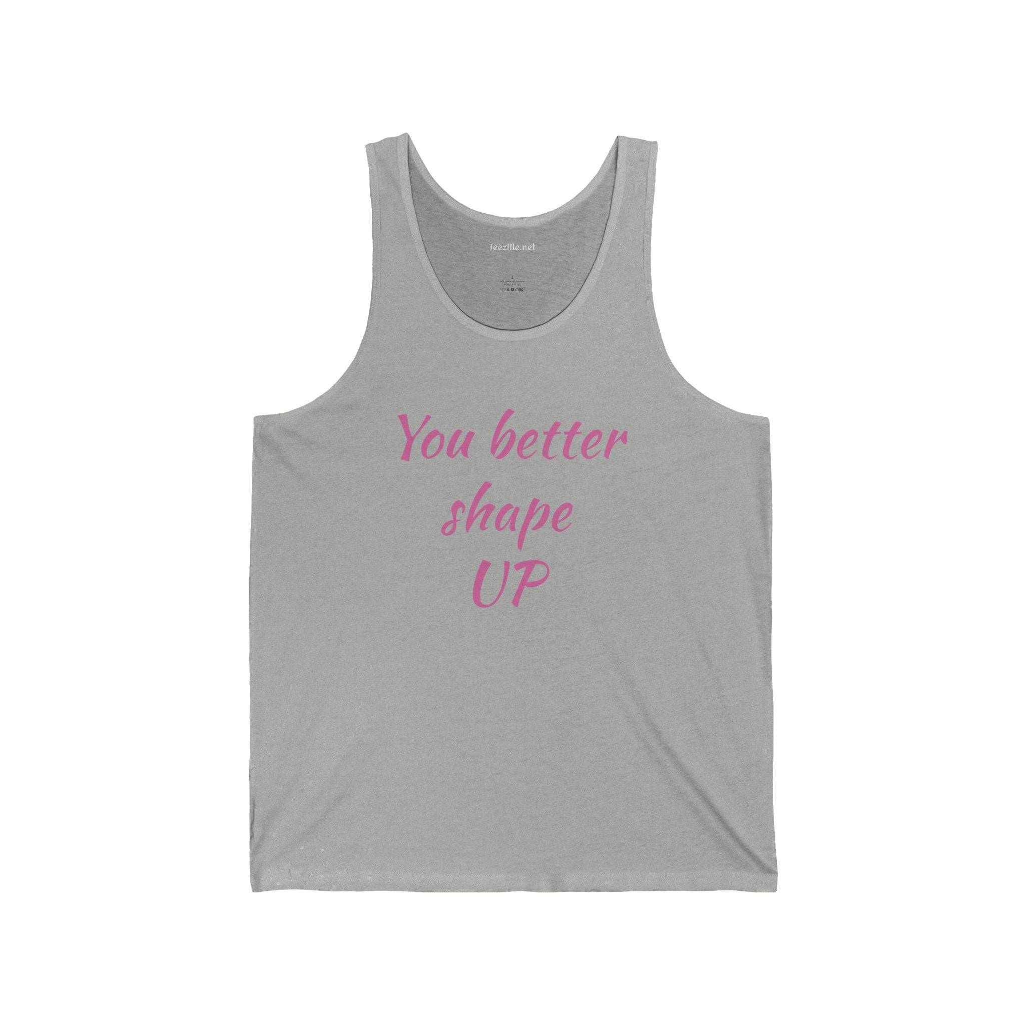 You better shape UP - Unisex Jersey Tank