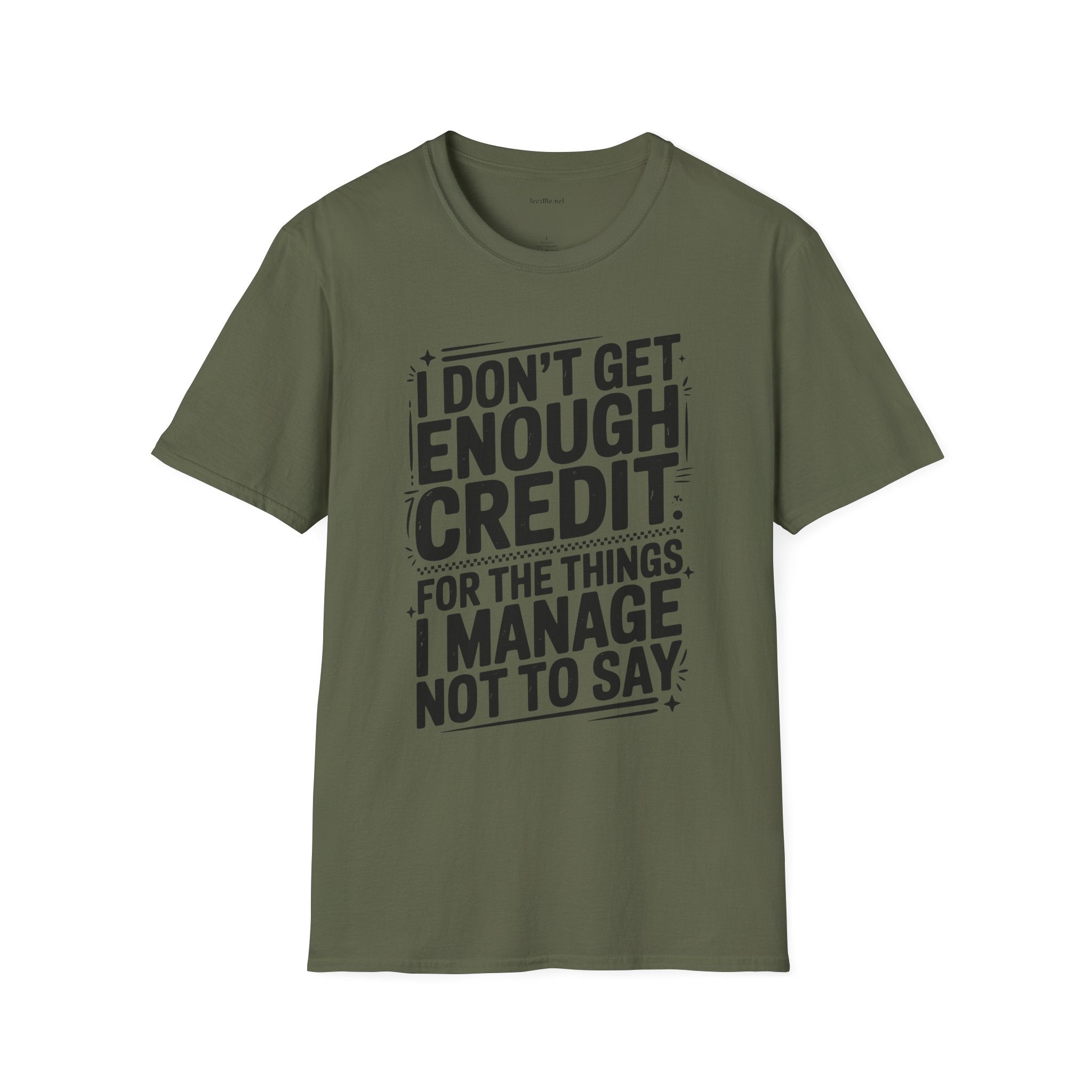 I Don’t Get Enough Credit T-Shirt — Funny Self-Care Saying Tee for Women