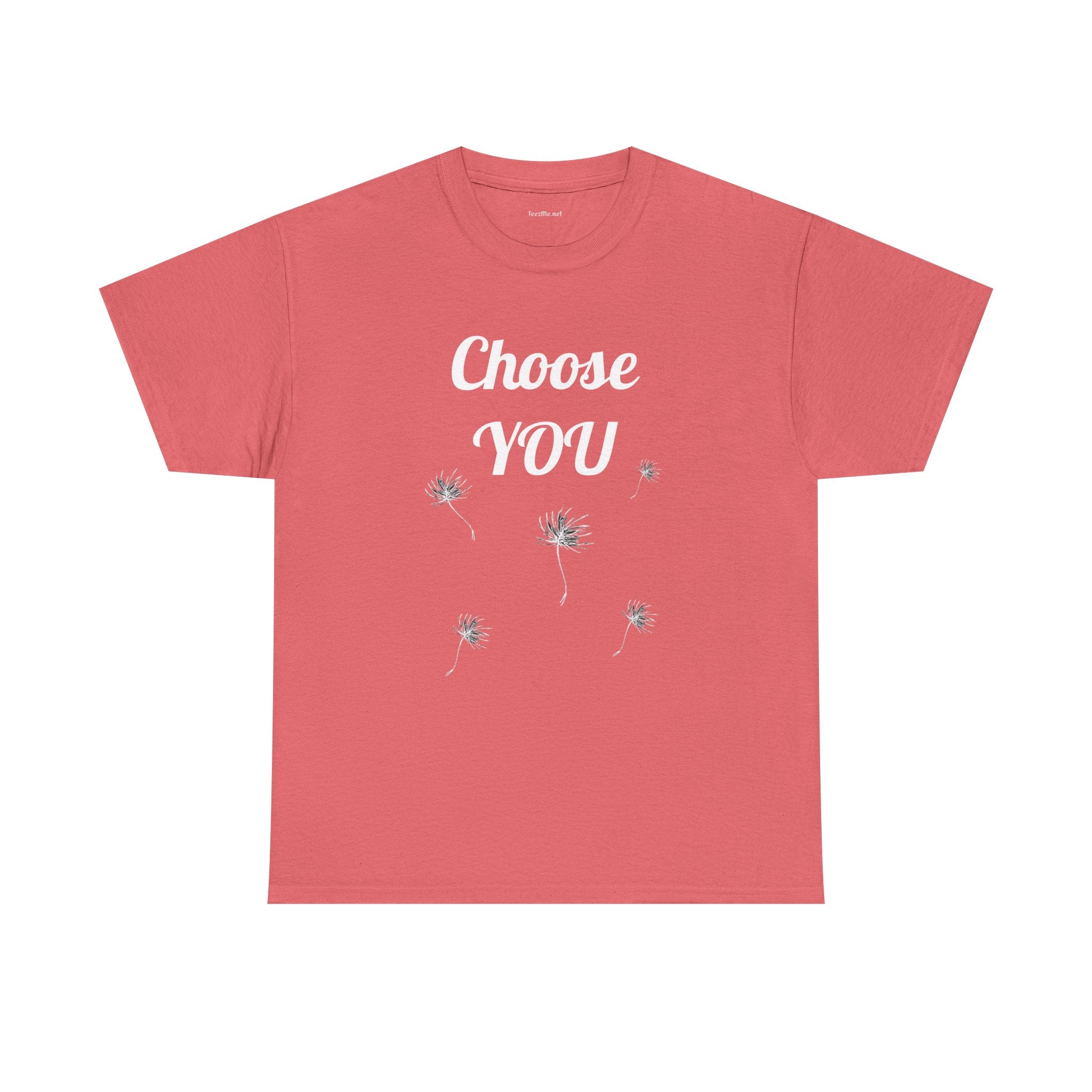 Choose YOU - Unisex Heavy Cotton Tee