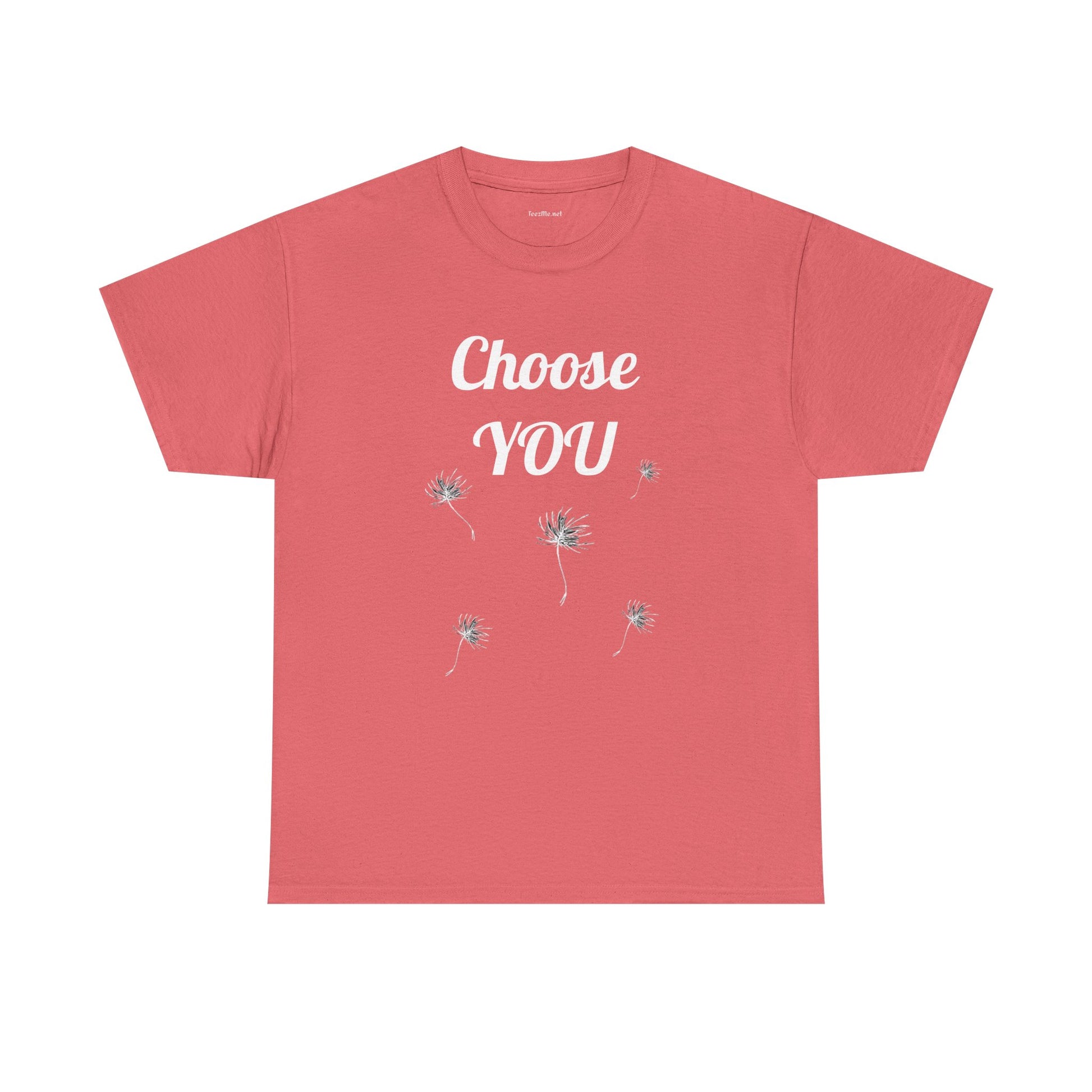 Choose YOU - Unisex Heavy Cotton Tee
