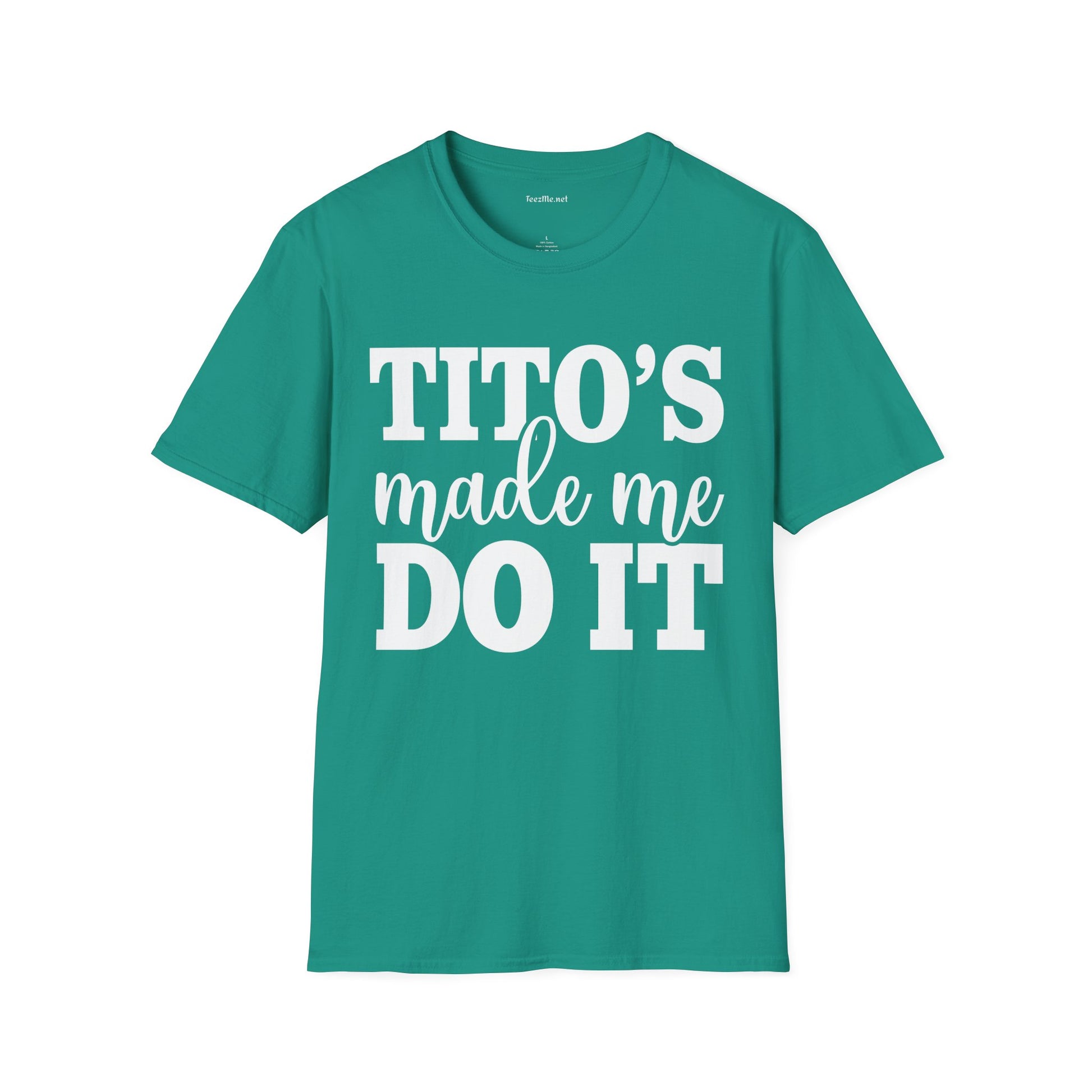 Tito's Made Me Do It Unisex SoftStyle T-Shirt 100% Cotton Graphic