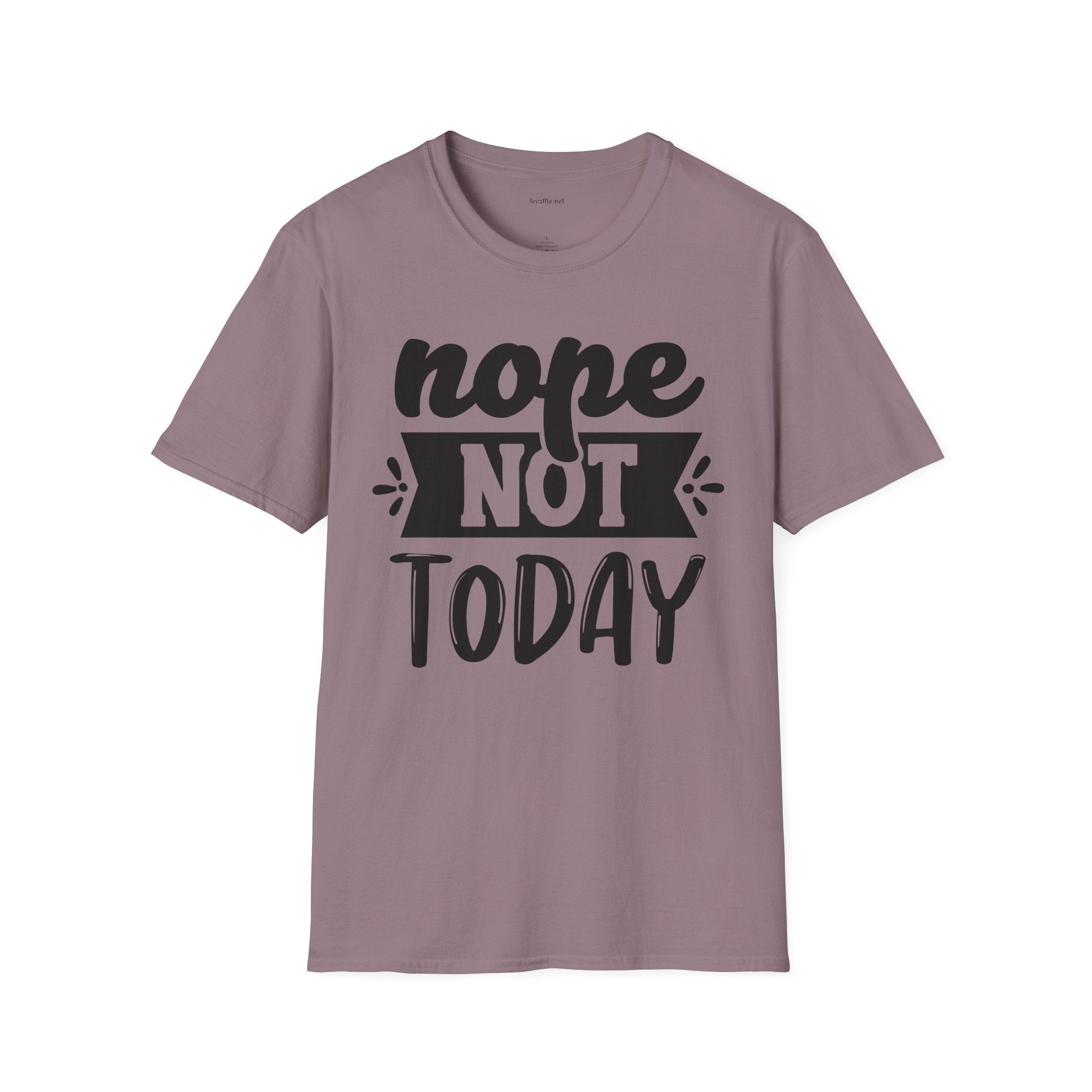 Nope Not Today - Unisex Softstyle T-Shirt 100% Cotton Graphic