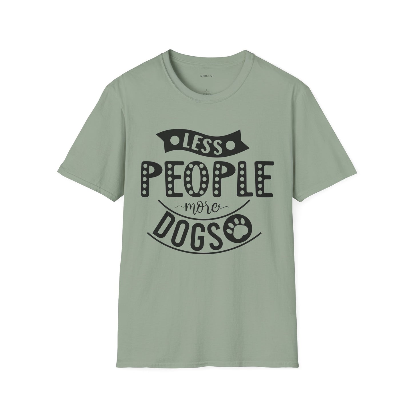 Less people more dogs - Unisex Softstyle T-Shirt 100% Cotton Graphic