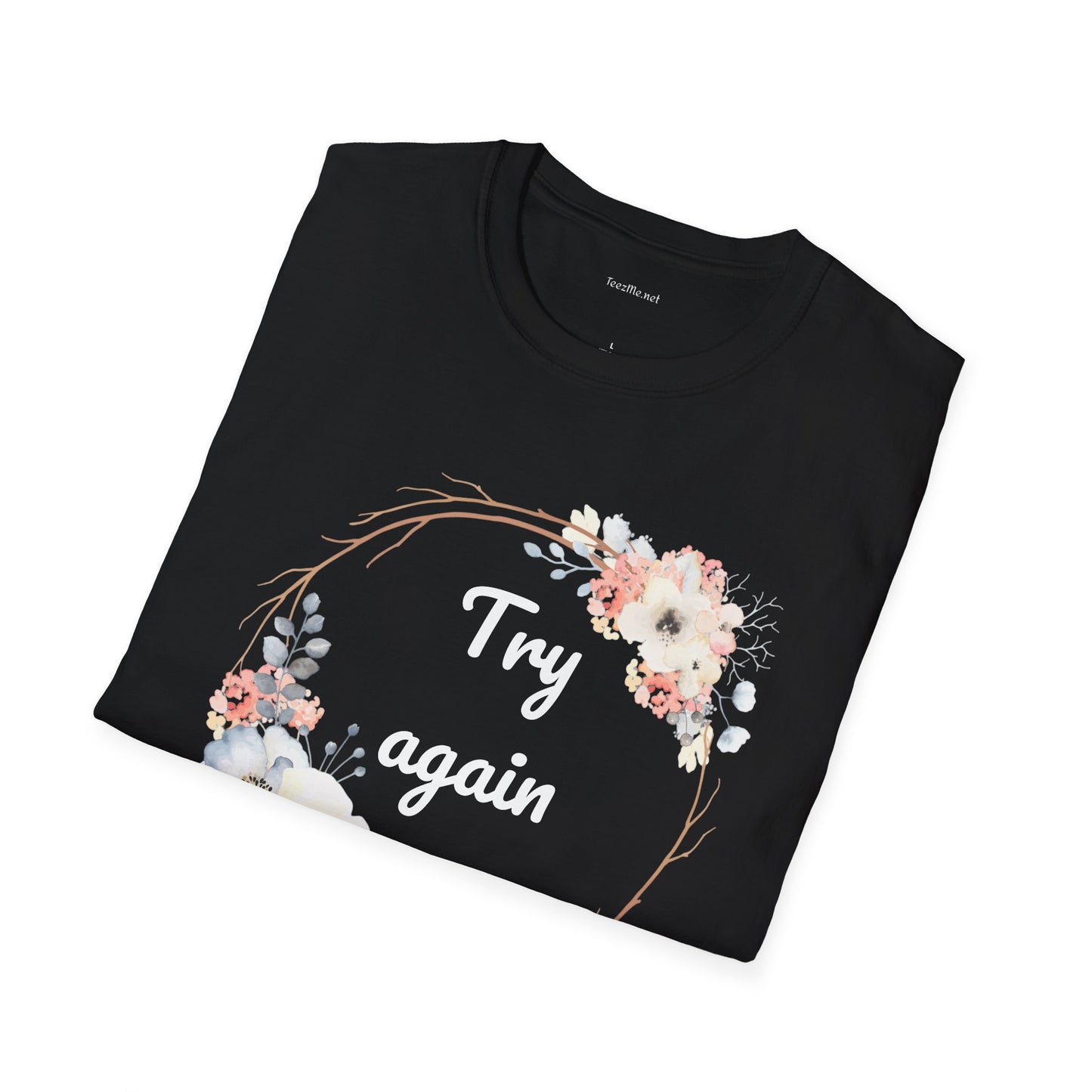 Try again - Unisex Softstyle T-Shirt 100% Cotton Graphic