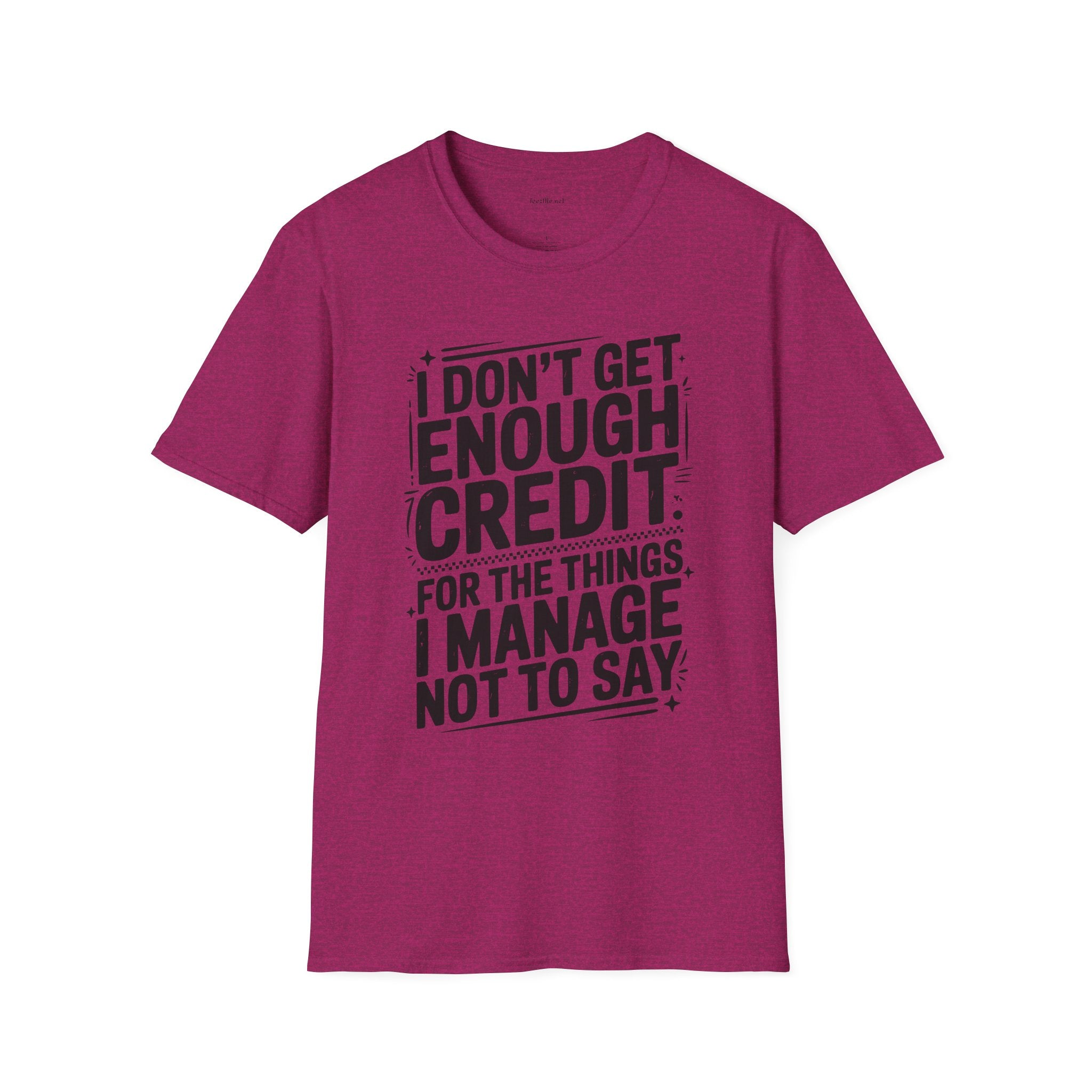 I Don’t Get Enough Credit T-Shirt — Funny Self-Care Saying Tee for Women