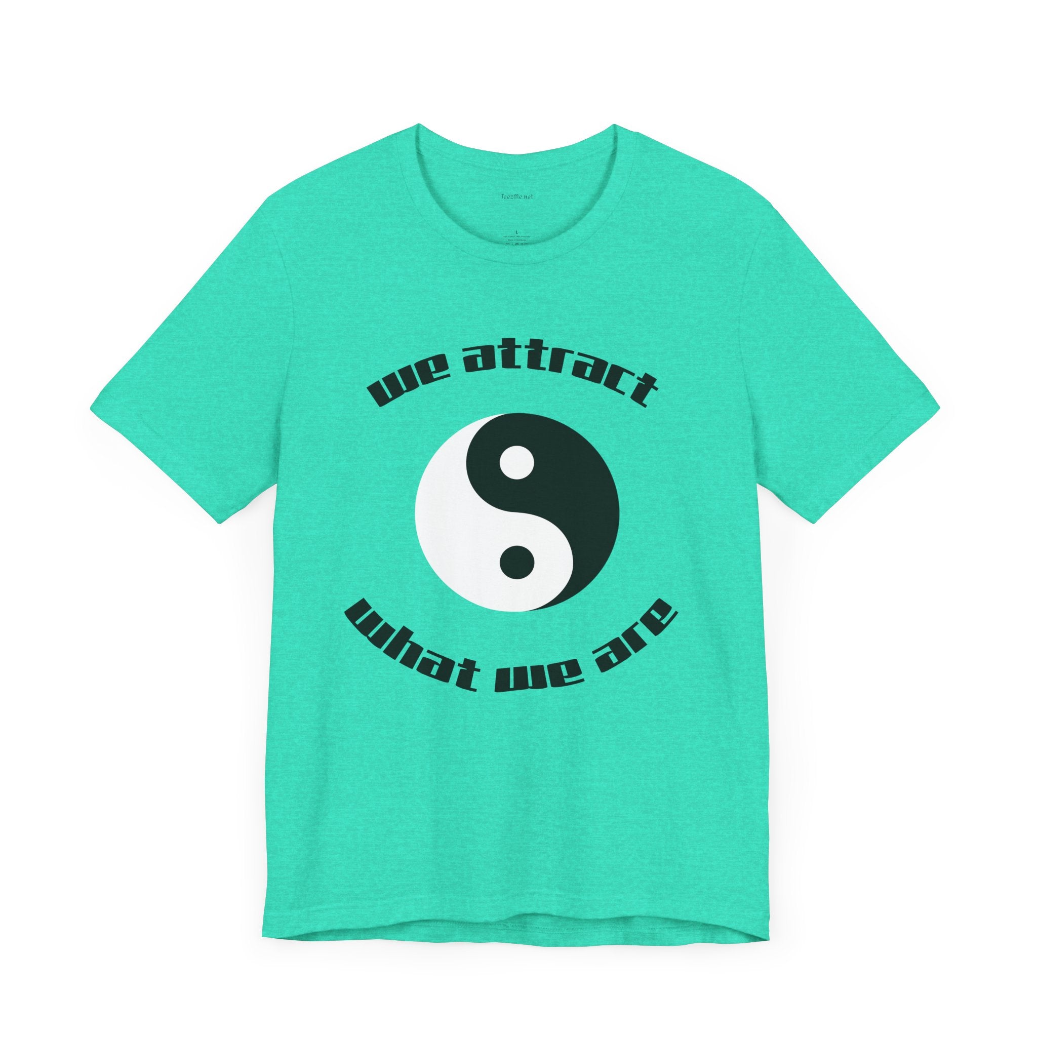 We attract what we are - Unisex Jersey Short Sleeve Tee