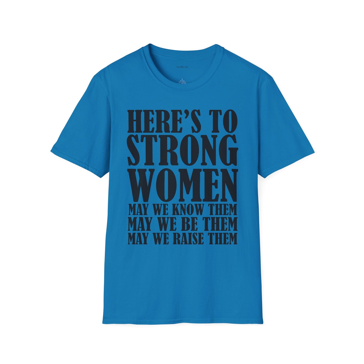 Strong Women  - Unisex Softstyle T-Shirt 100% Cotton Graphic