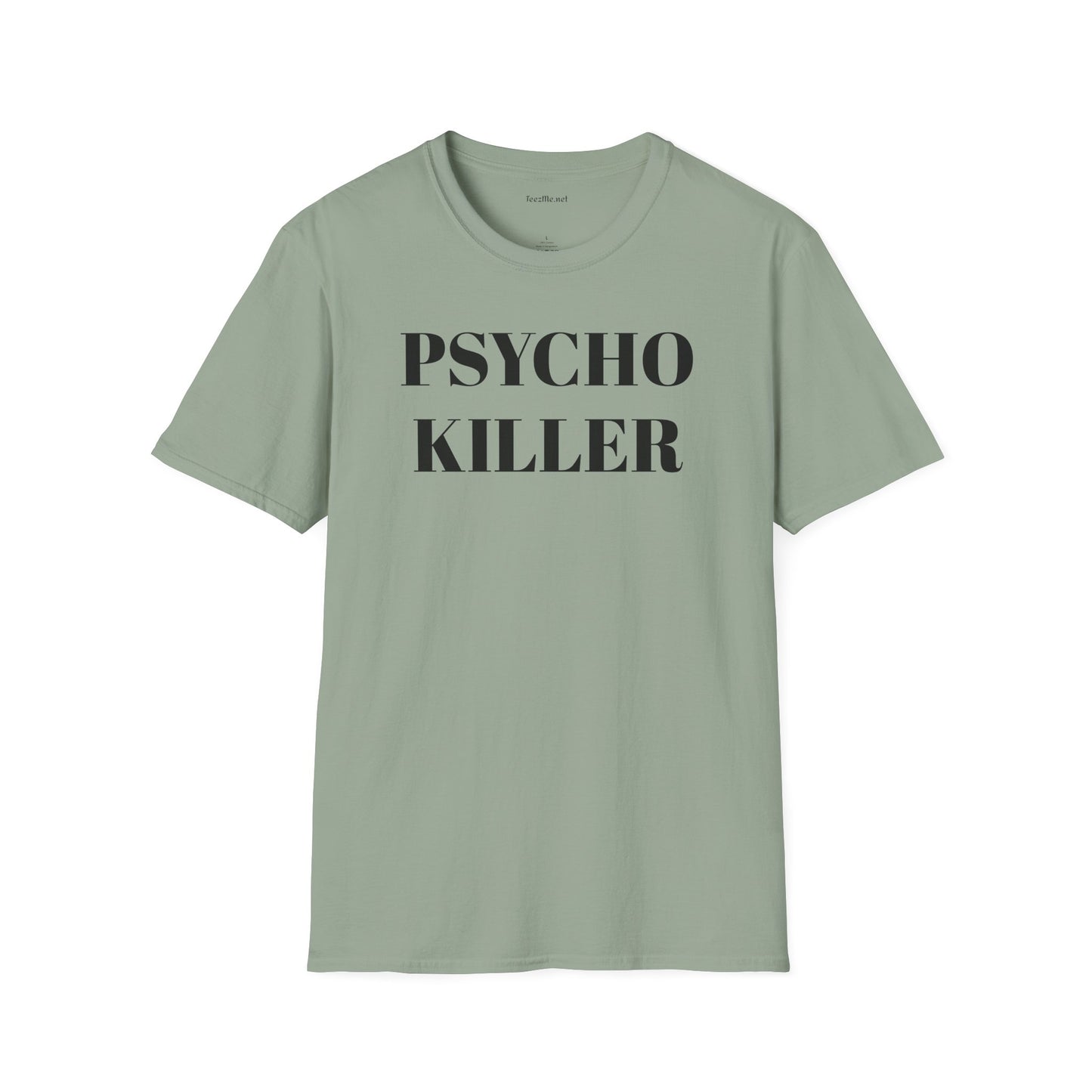 PSYCHO KILLER  Unisex Softstyle T-Shirt 100% Cotton Graphic