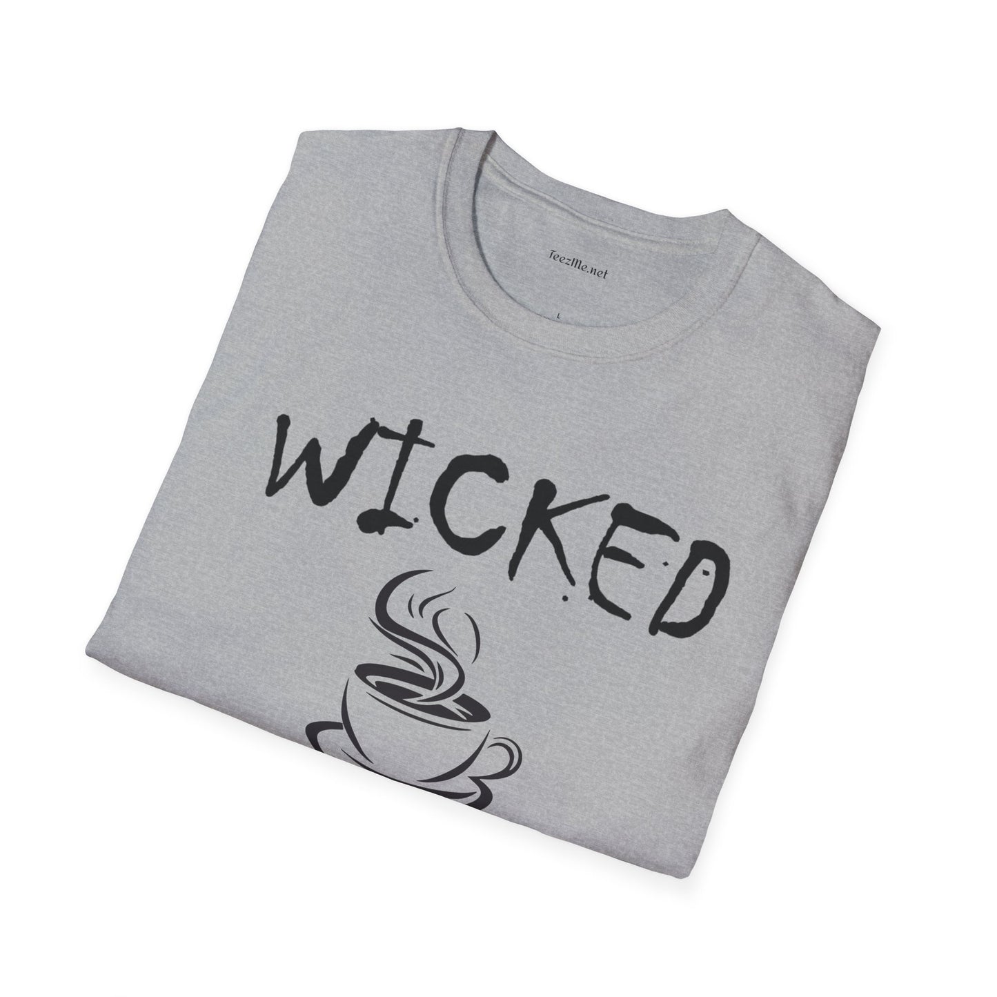 Wicked without Coffee - Unisex Softstyle T-Shirt 100% Cotton Graphic