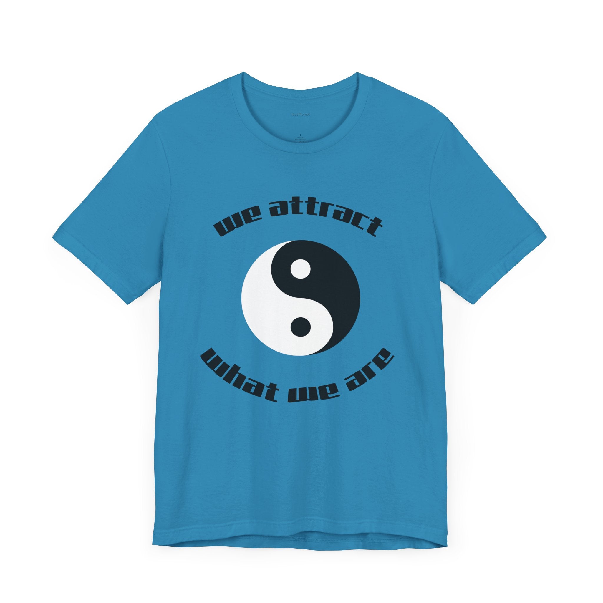 We attract what we are - Unisex Jersey Short Sleeve Tee