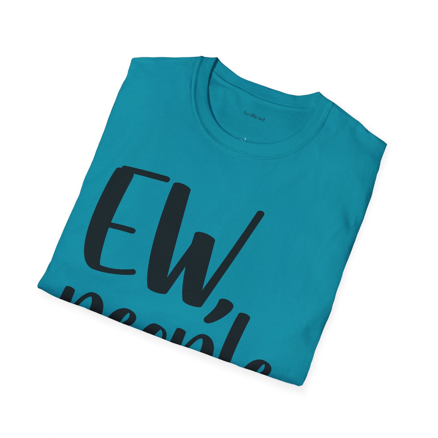 EW, people - Unisex Softstyle T-Shirt I00% Cotton Graphic