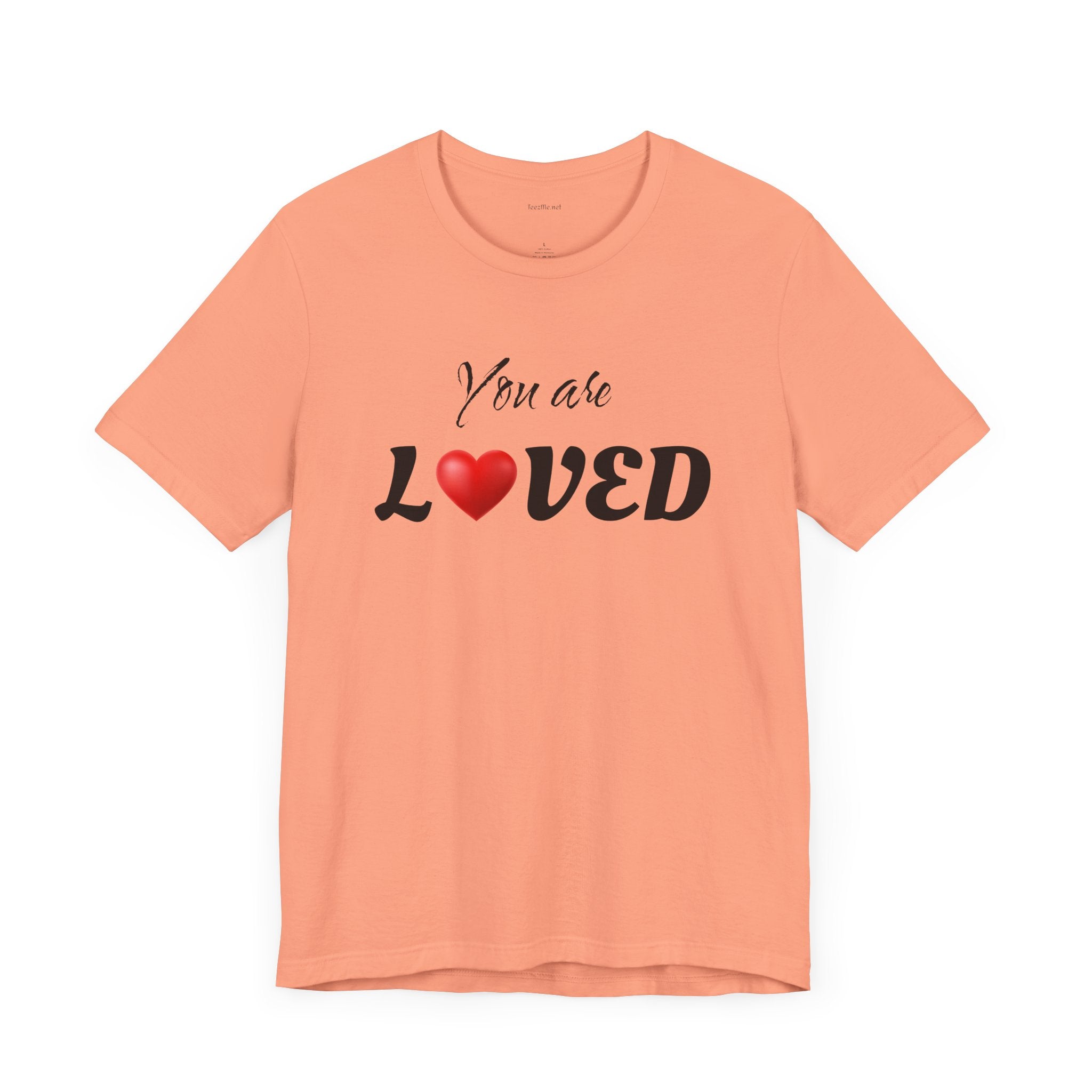 You are LOVED - Unisex Jersey Short Sleeve Tee