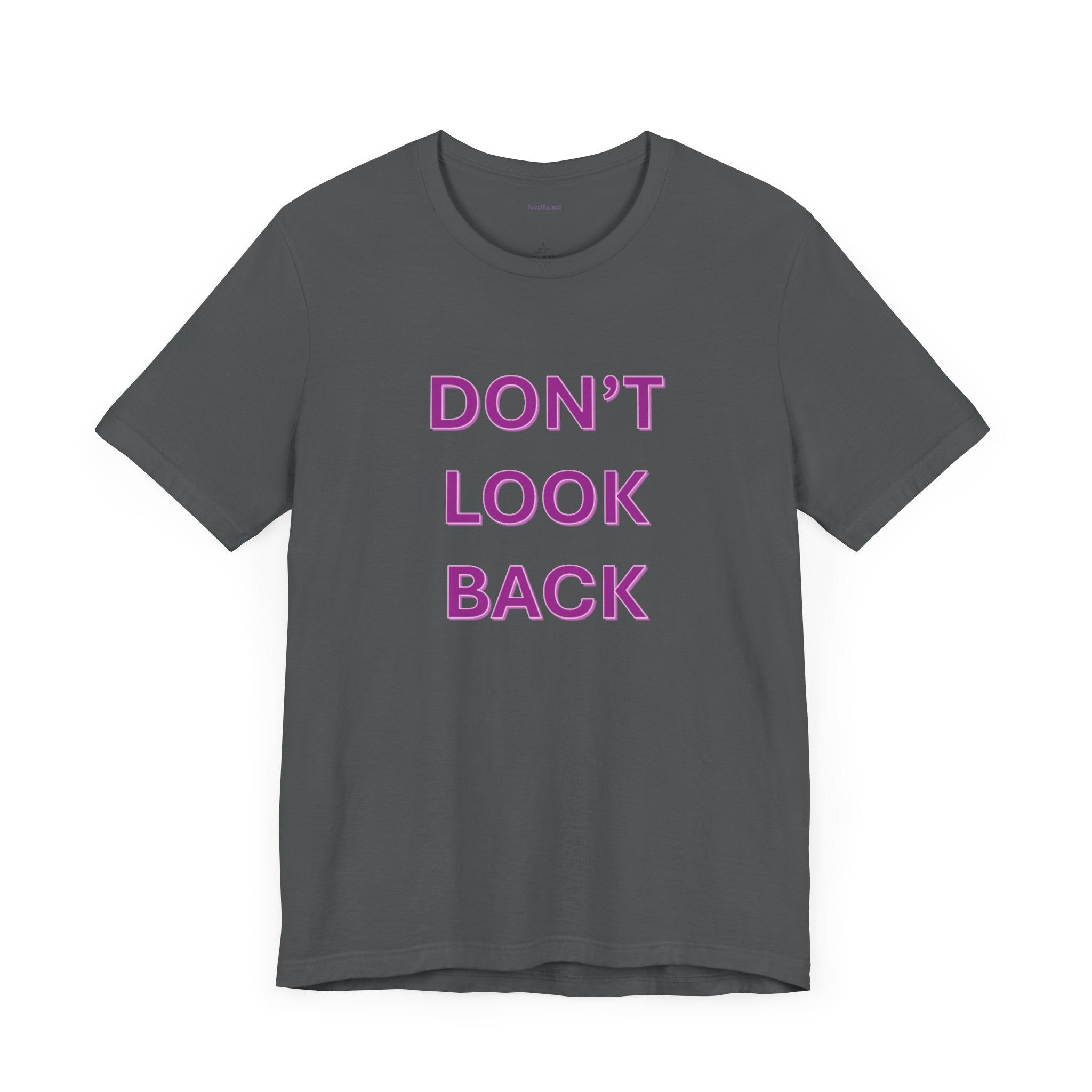 DON'T LOOK BACK - Unisex Jersey Short Sleeve Tee