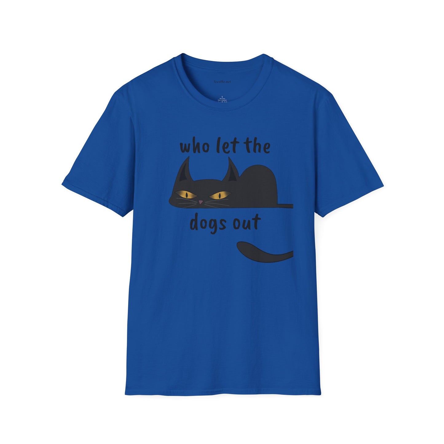Who let the dogs out - Unisex Softstyle T-Shirt 100% Cotton Graphic