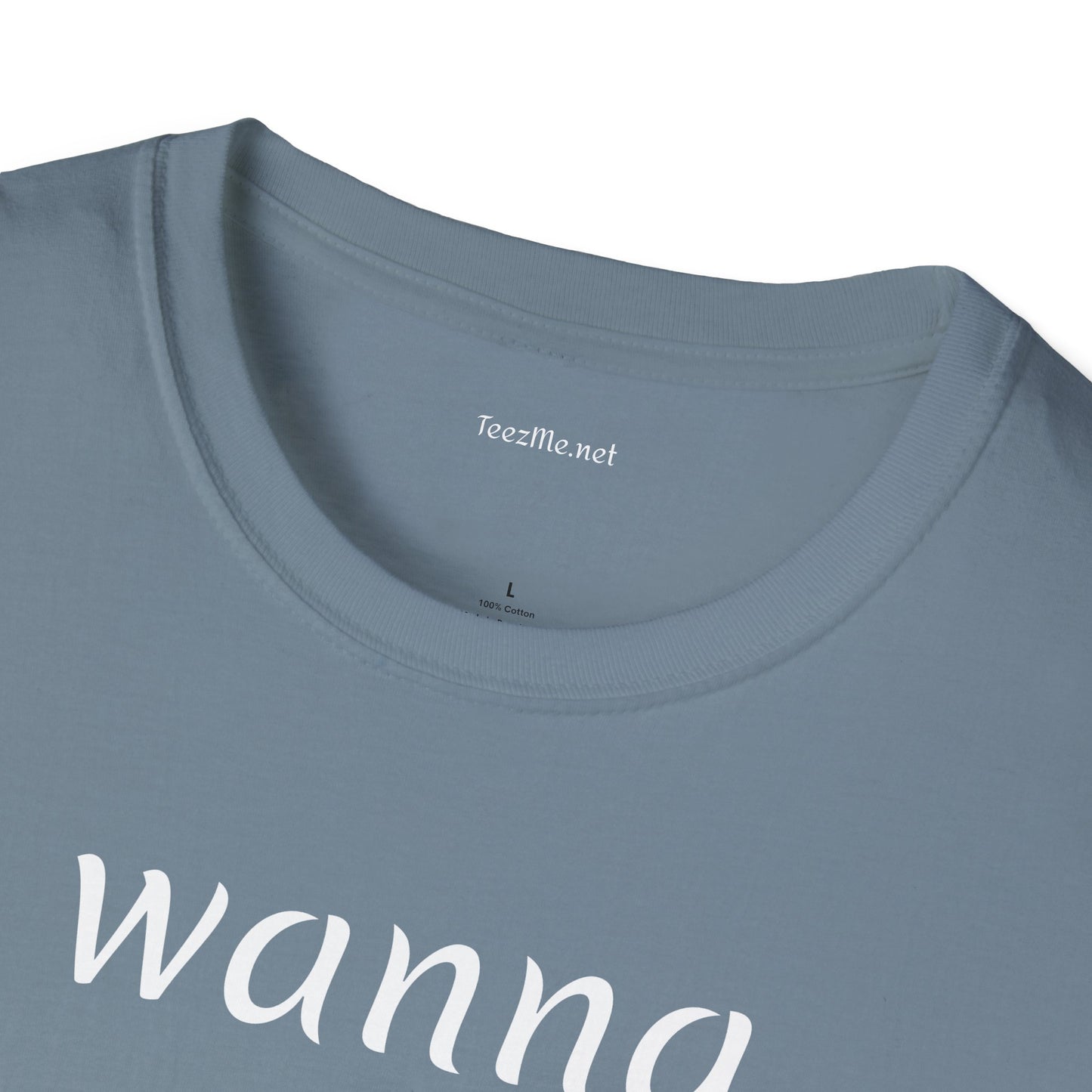 Wanna snuggle - Unisex Softstyle T-Shirt 100% Cotton Graphic