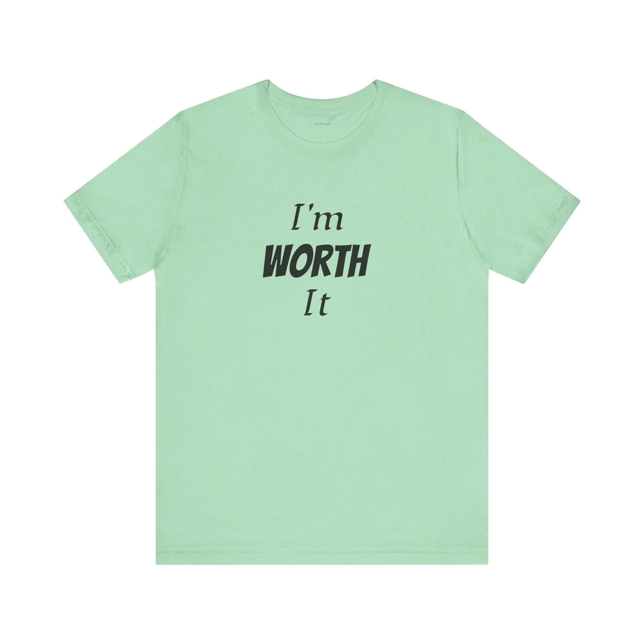 I'm WORTH It  - Unisex Jersey Short Sleeve Tee