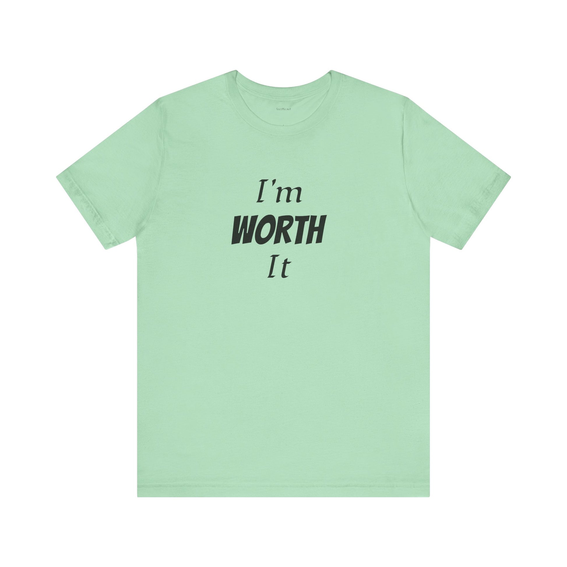 I'm WORTH It  - Unisex Jersey Short Sleeve Tee