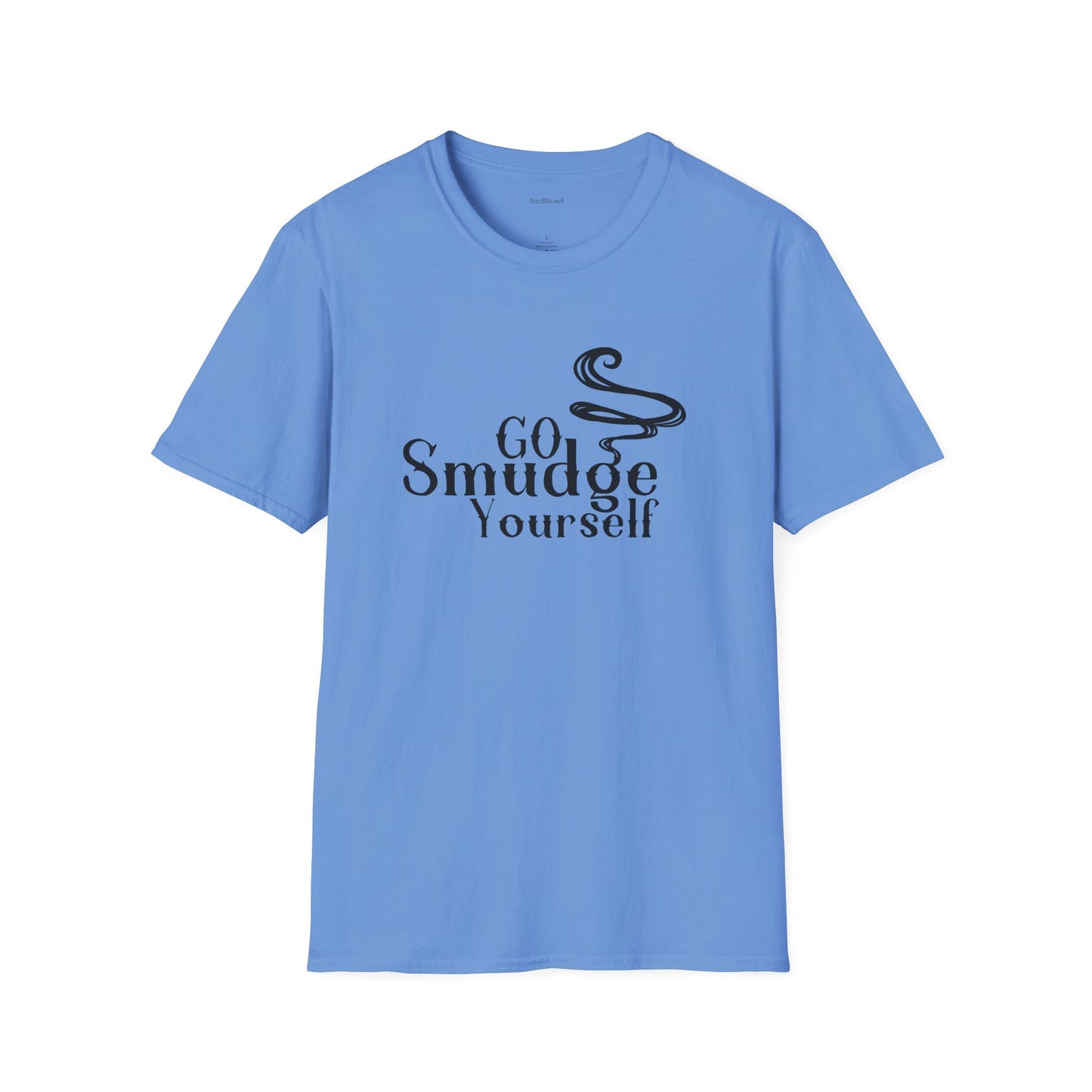 Go Smudge Yourself.1  - Unisex Softstyle T-Shirt 100% Cotton Graphic