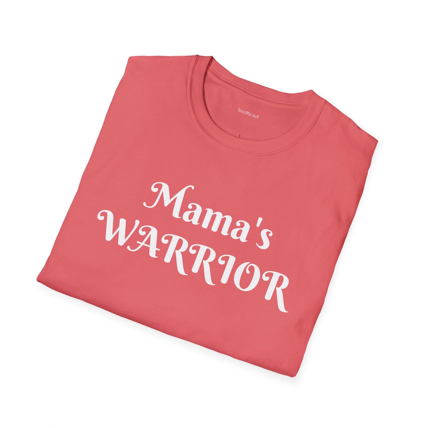 Mama's Warrior - Unisex Softstyle T-Shirt 100% Cotton Graphic