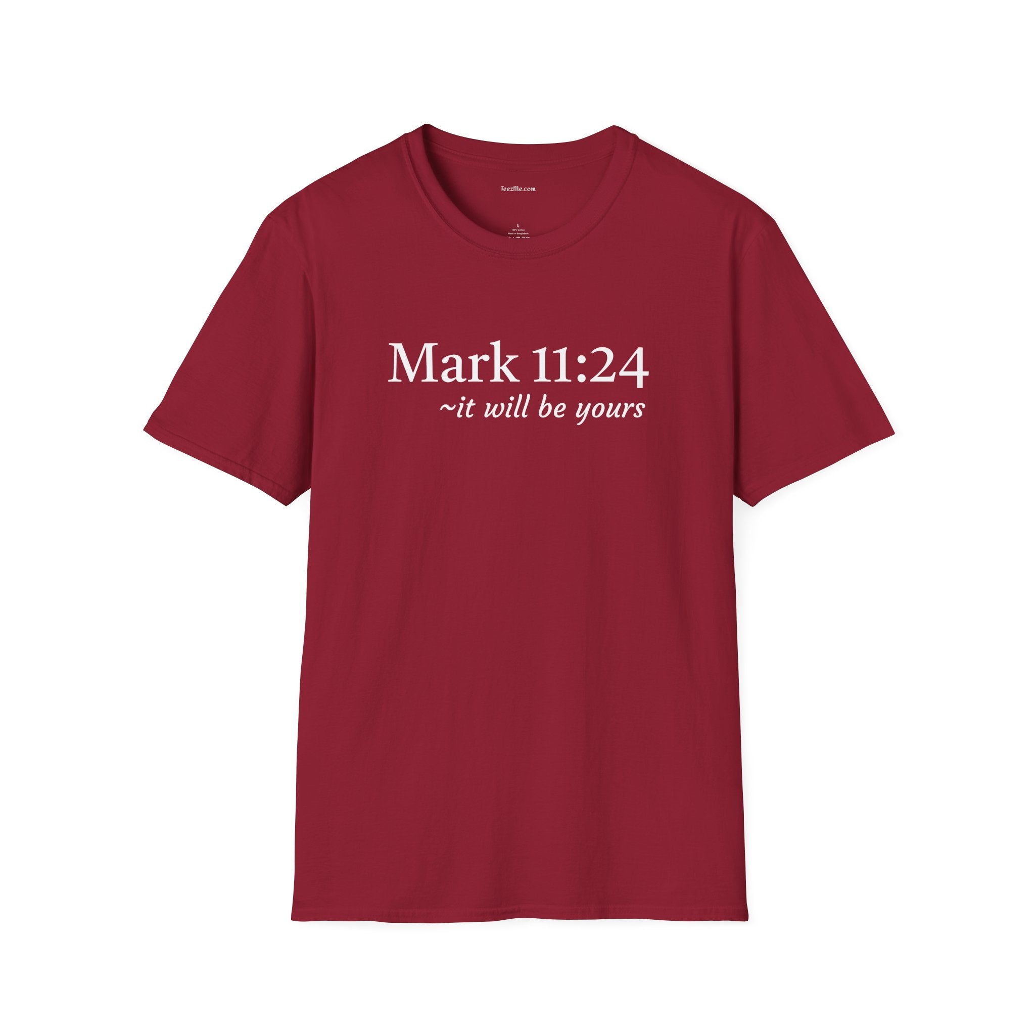 Mark 11:24 Unisex Softstyle T-Shirt 100% Cotton Graphic