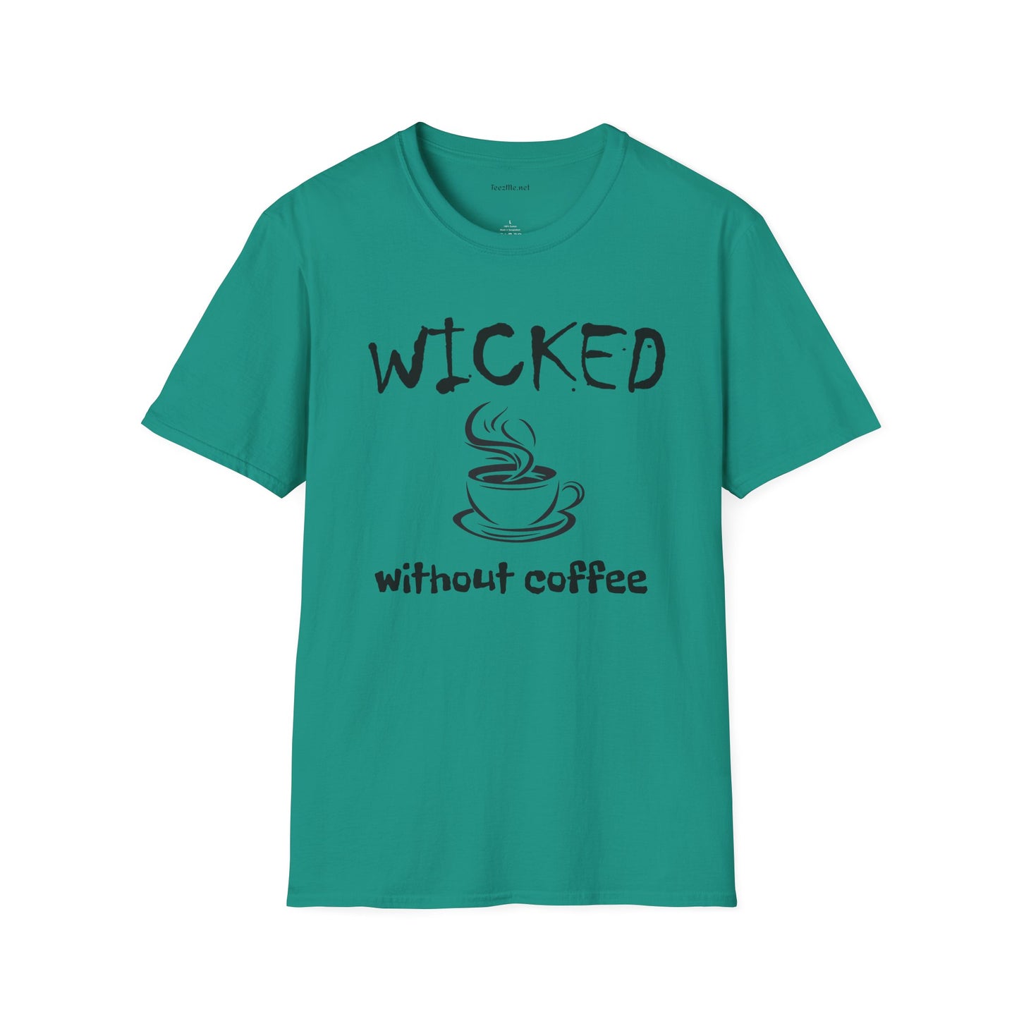 Wicked without Coffee - Unisex Softstyle T-Shirt 100% Cotton Graphic