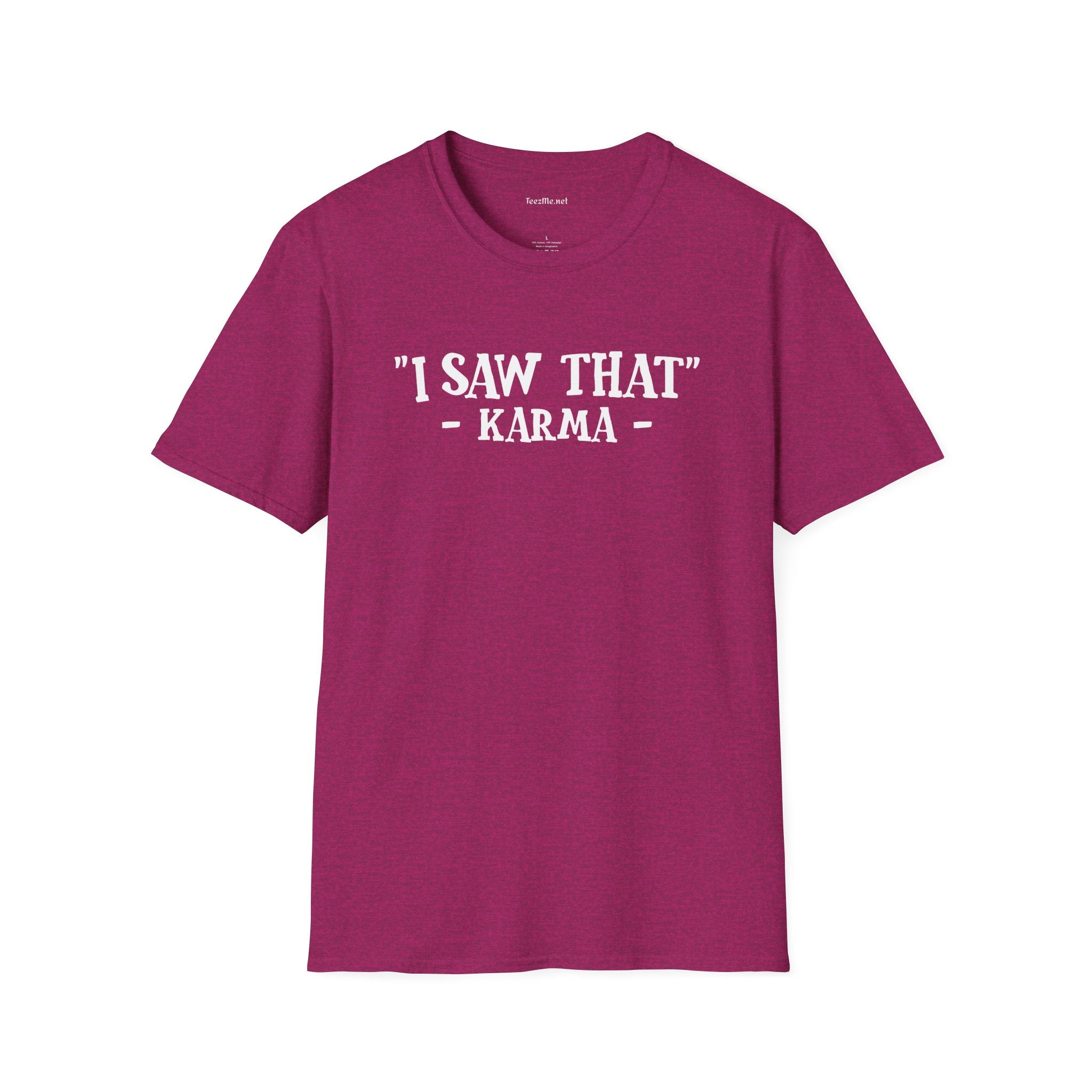 "I Saw That" - KARMA Unisex Softstyle T-Shirt 100% Cotton Graphic