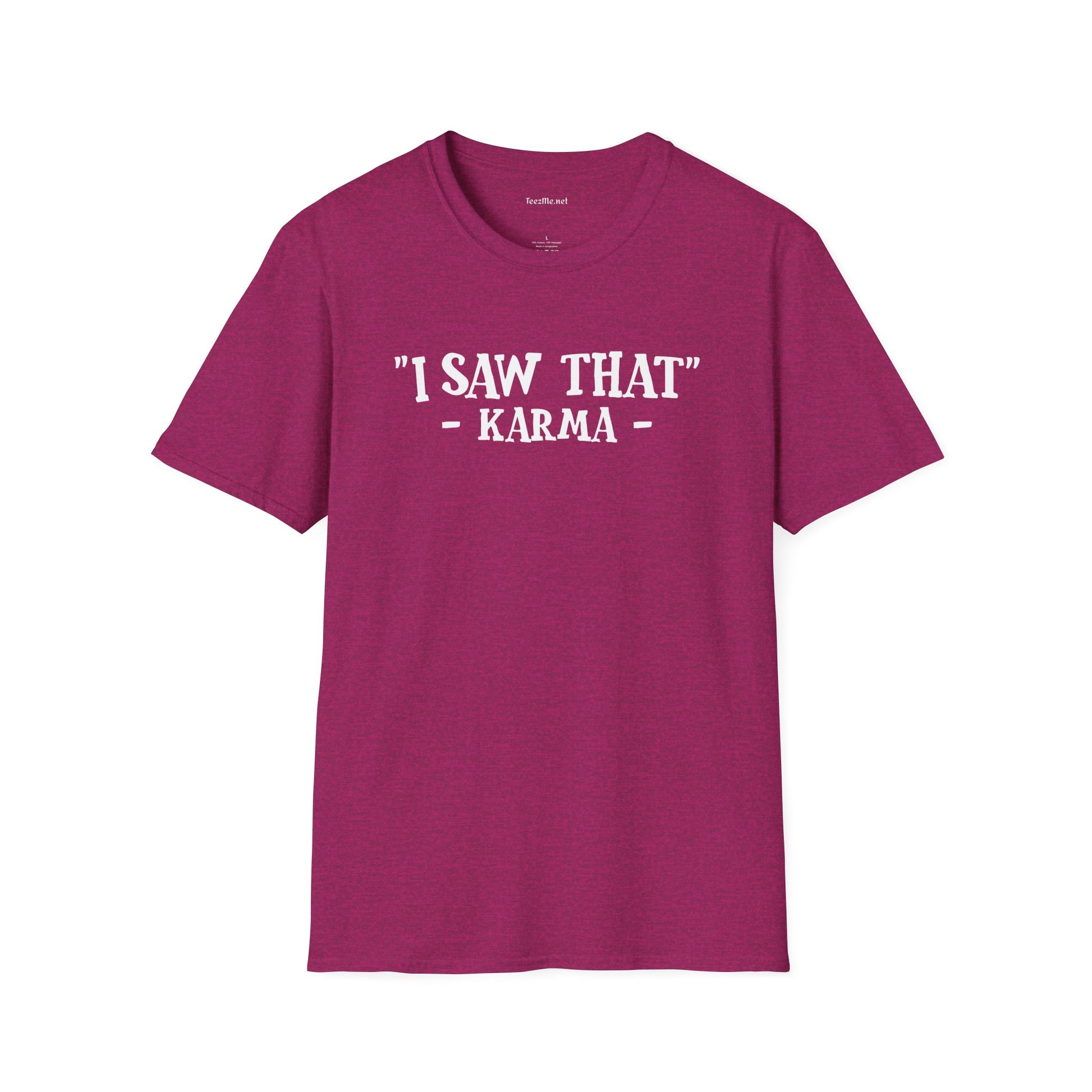"I Saw That" - KARMA Unisex Softstyle T-Shirt 100% Cotton Graphic