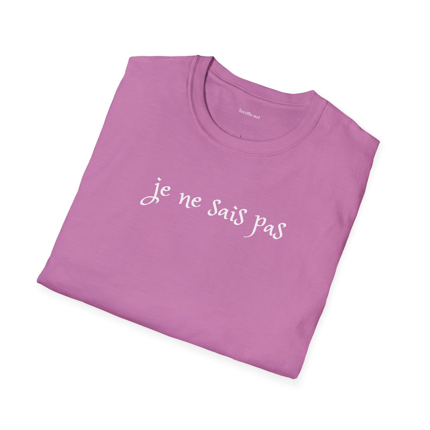 Je ne sais pas - Unisex Softstyle T-Shirt 100% Cotton Graphic