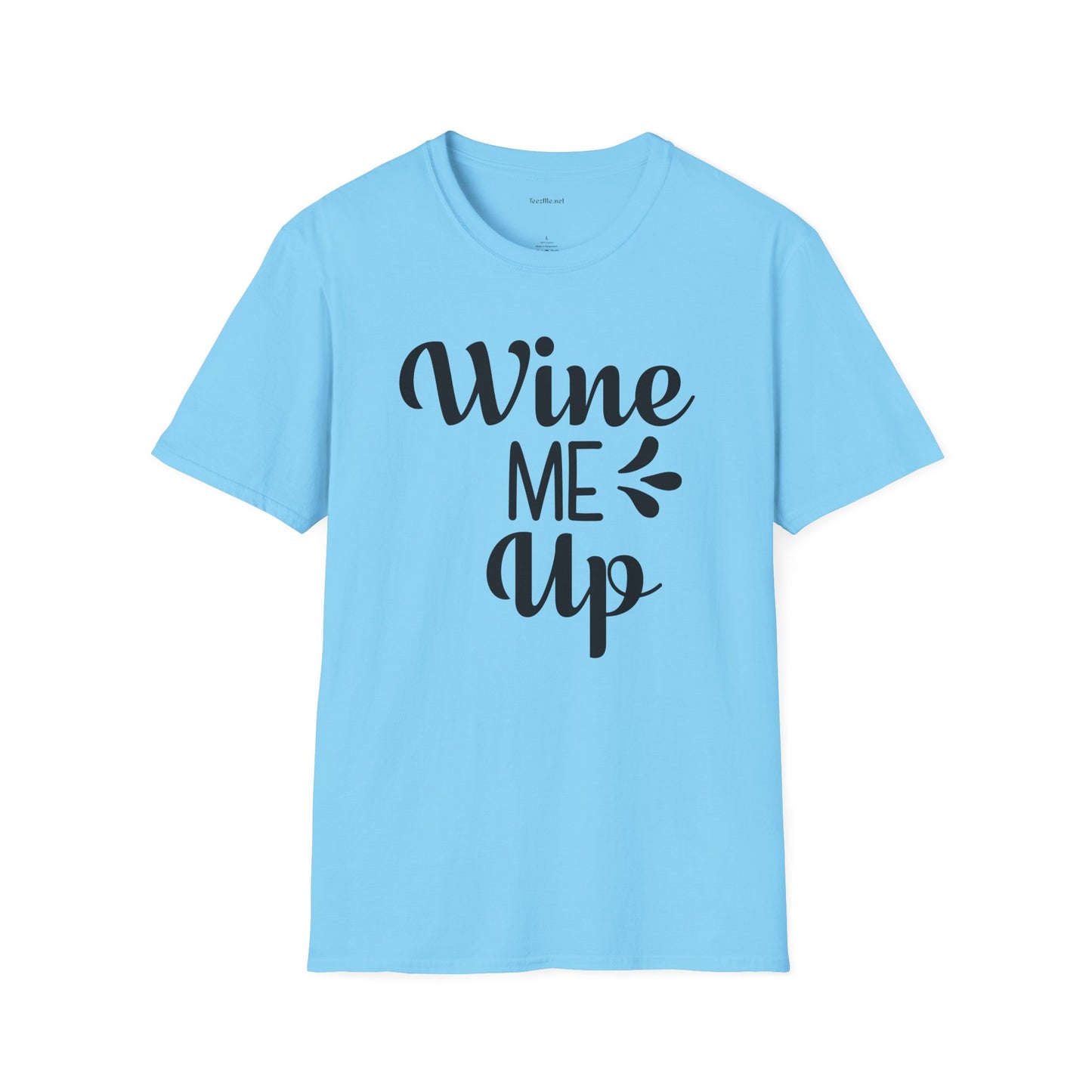 Wine Me Up  - Unisex Softstyle T-Shirt 100% Cotton Graphic