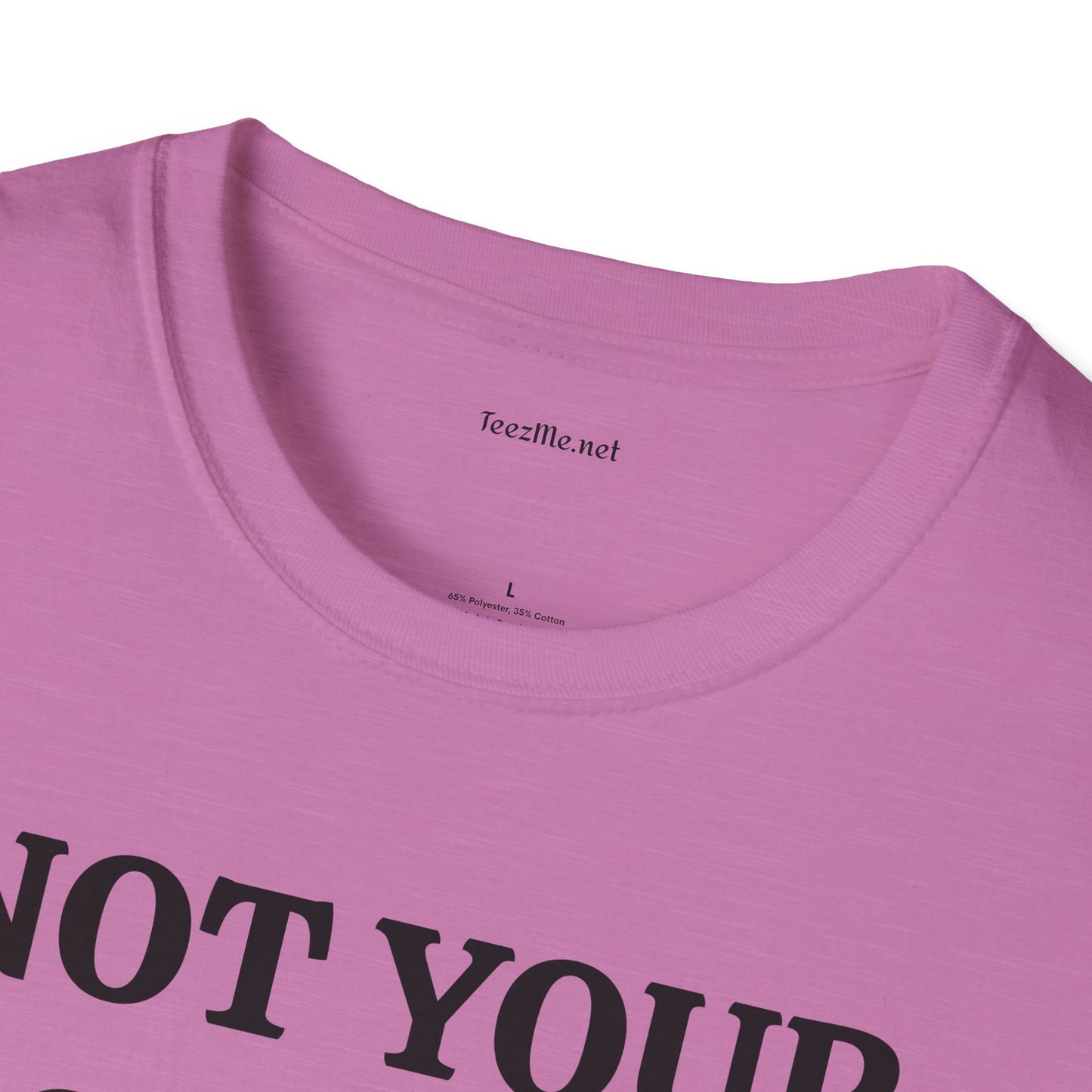 Not Your Doormat - Unisex Softstyle T-Shirt 100% Cotton Graphic