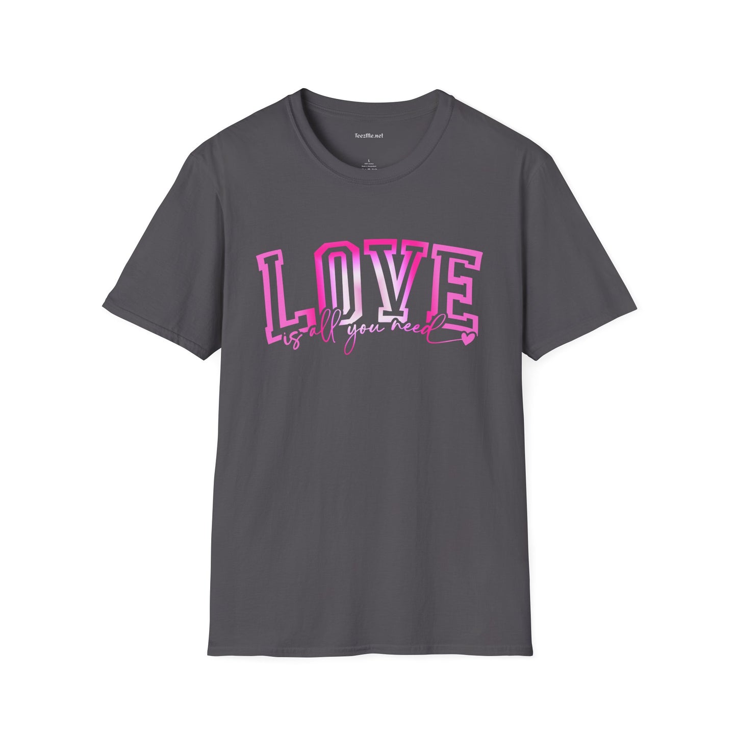 Love is All You Need (pink) Unisex Softstyle T-Shirt 100% Cotton