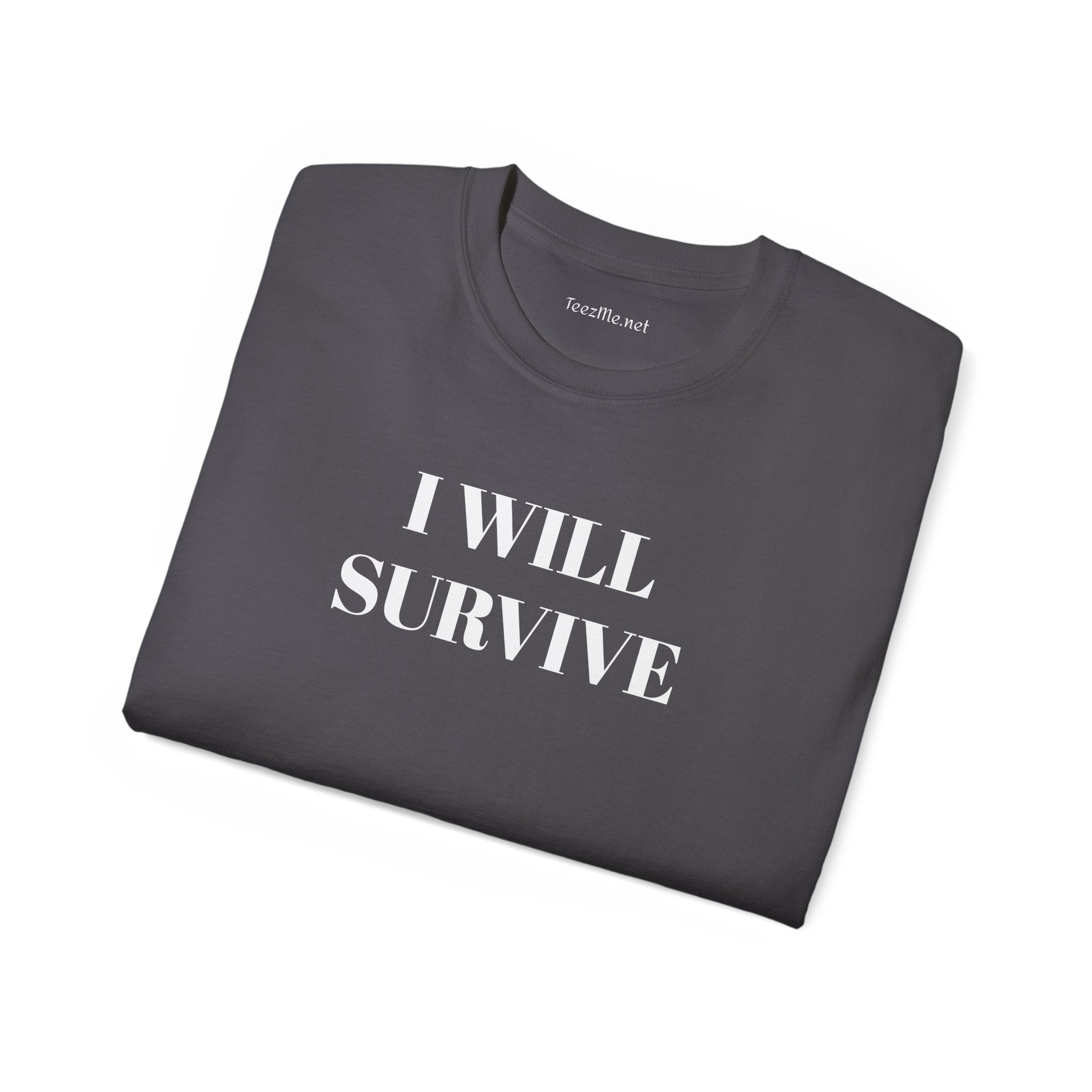 I WILL SURVIVE- Unisex Ultra Cotton Tee 100% Cotton Graphic