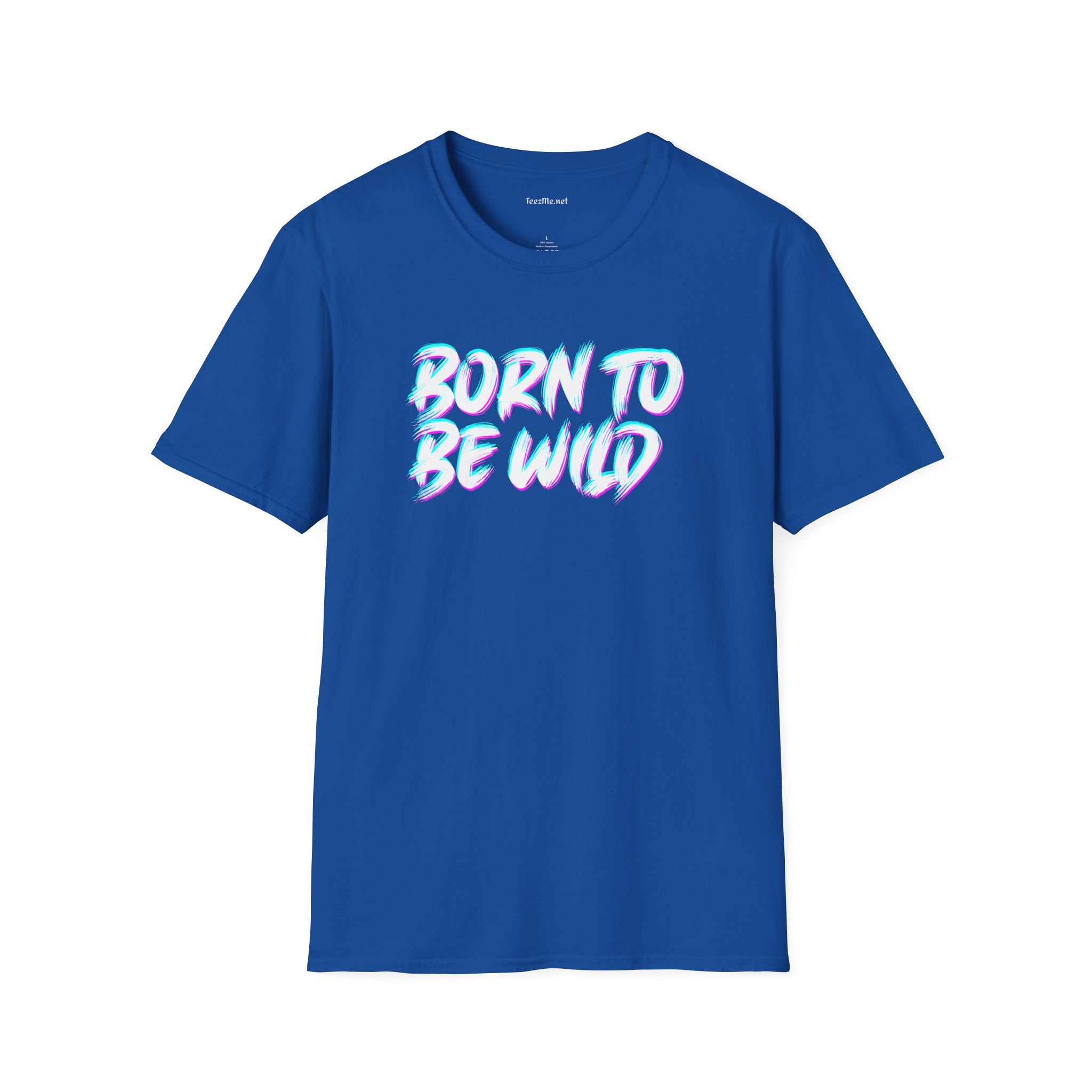 Born To Be Wild2 Unisex Softstyle T-Shirt 100% Cotton Graphic