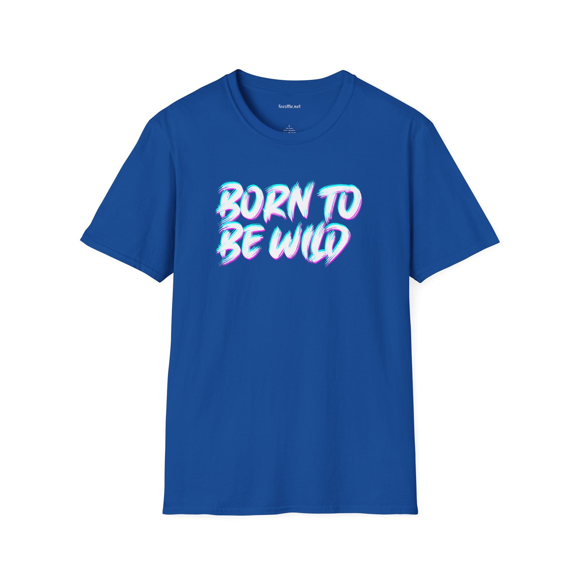Born To Be Wild2 Unisex Softstyle T-Shirt 100% Cotton Graphic
