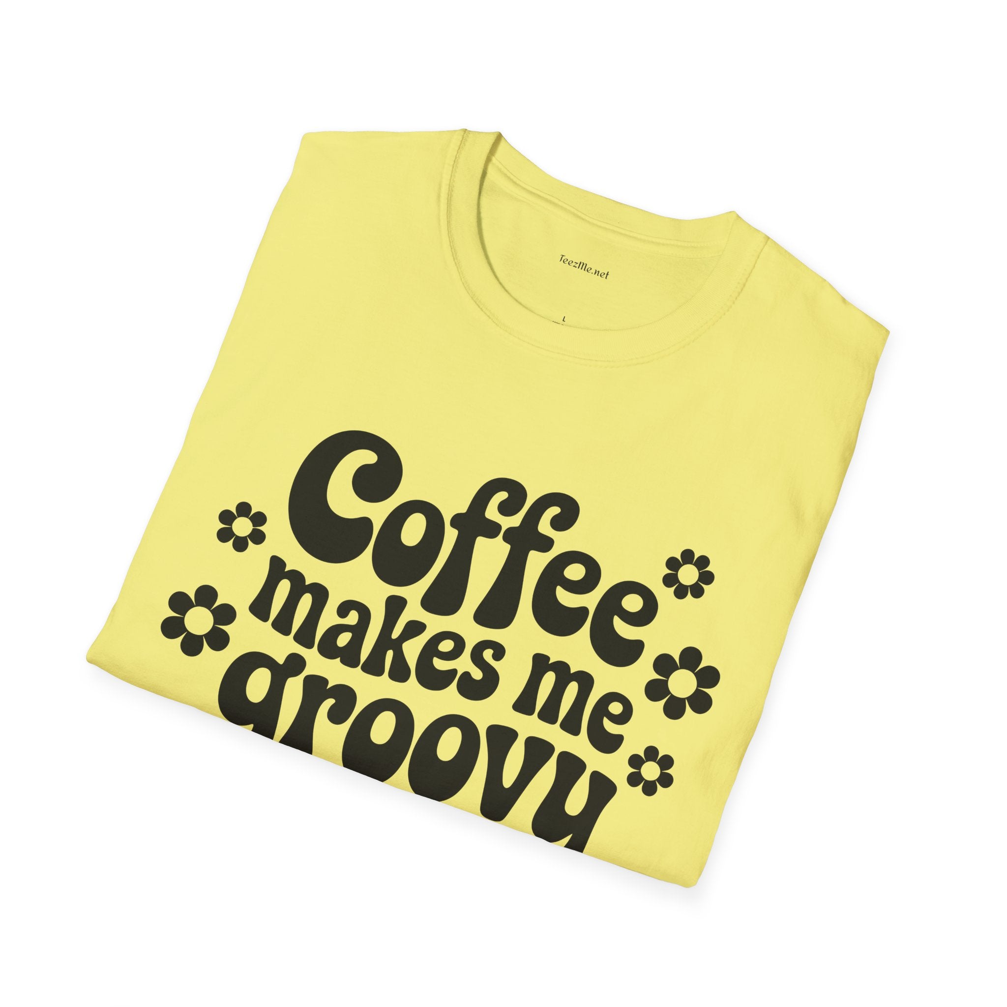 Groovy Coffee T-Shirt — “Coffee Makes Me Groovy” Retro Floral Tee
