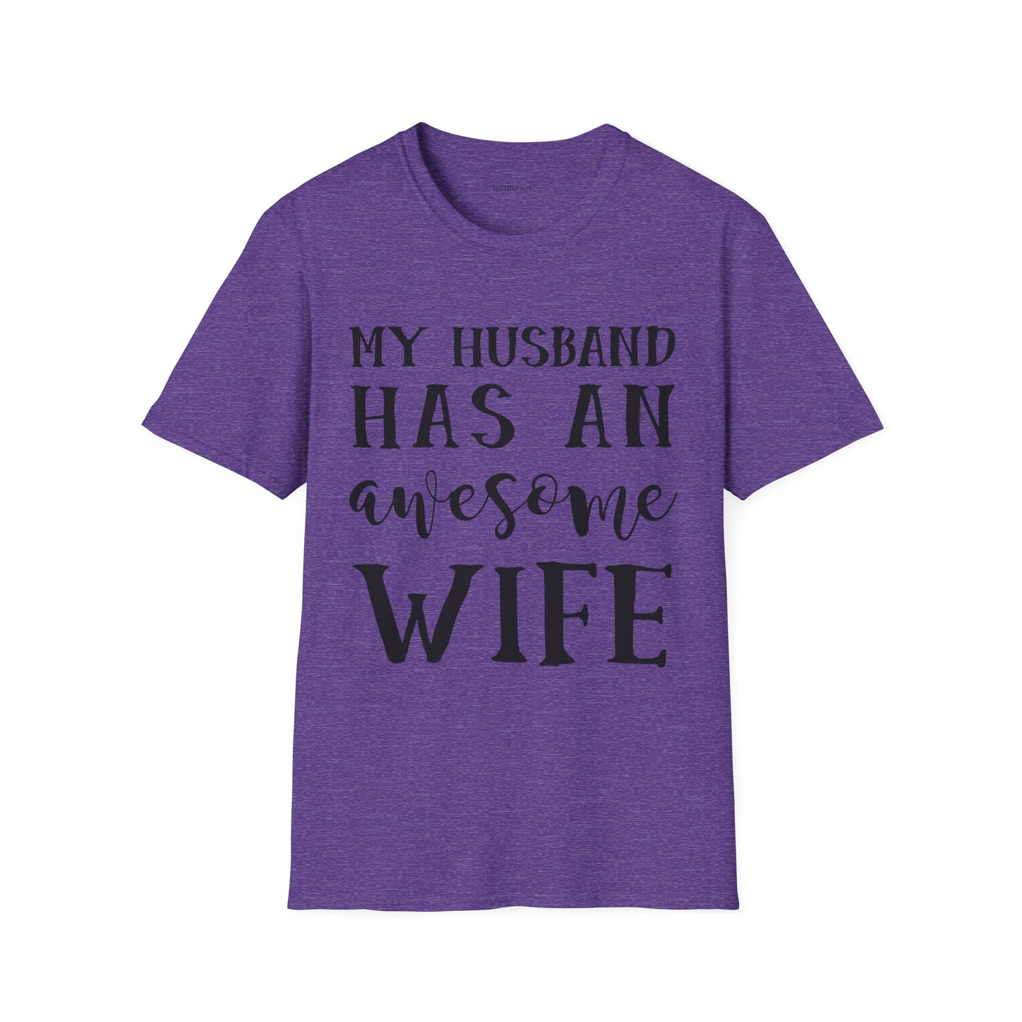 My Husband Has An Awesome Wife Unisex Soft Style T-Shirt 100% Cotton Graphic