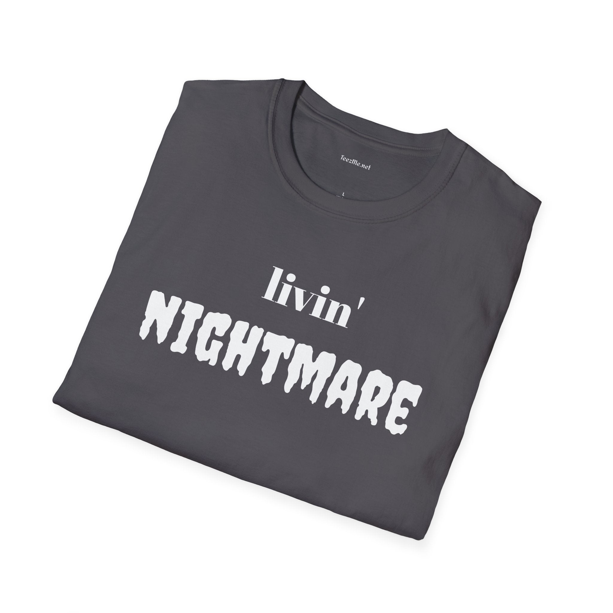 livin' NIGHTMARE - Unisex Softstyle T-Shirt 100% Cotton Graphic