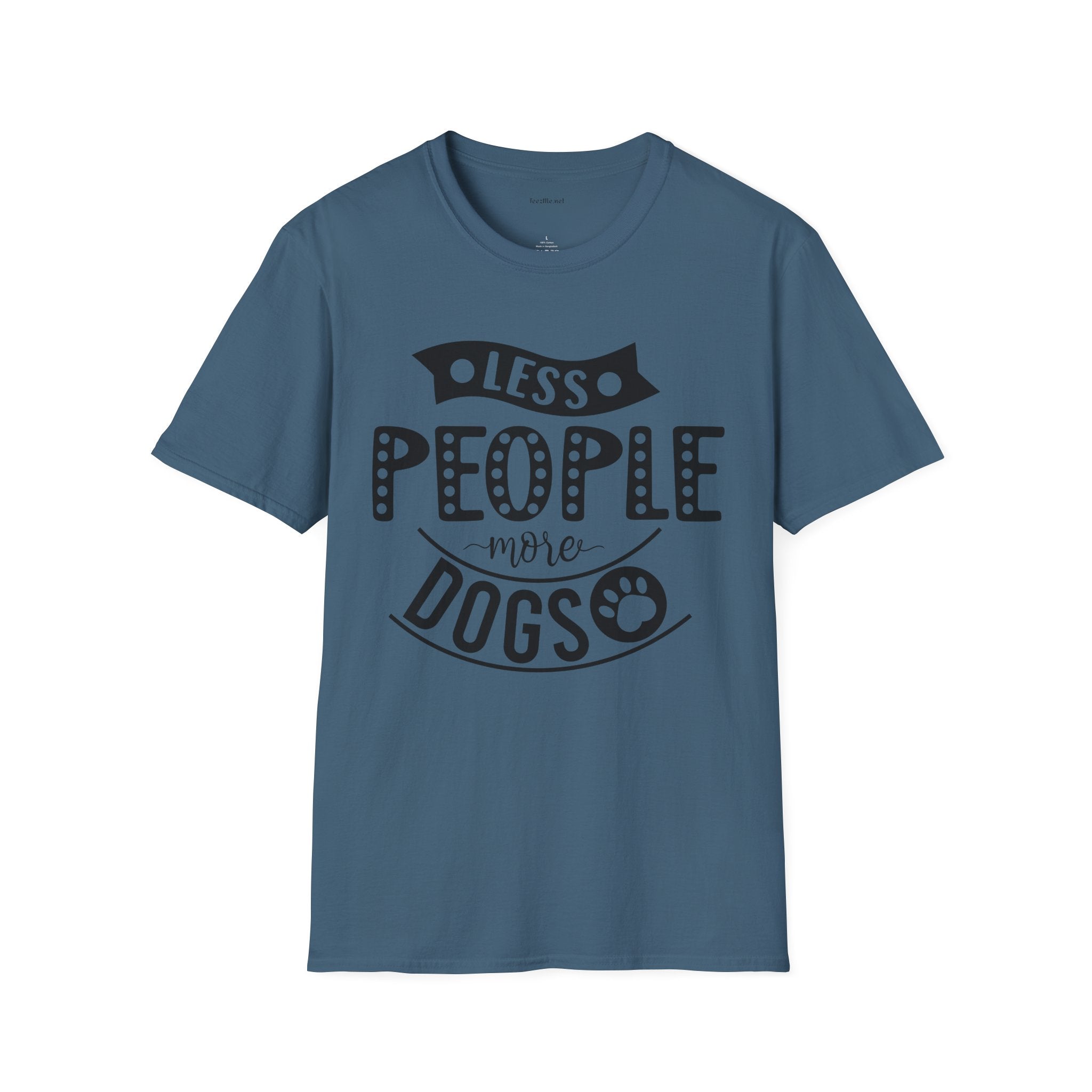 Less people more dogs - Unisex Softstyle T-Shirt 100% Cotton Graphic