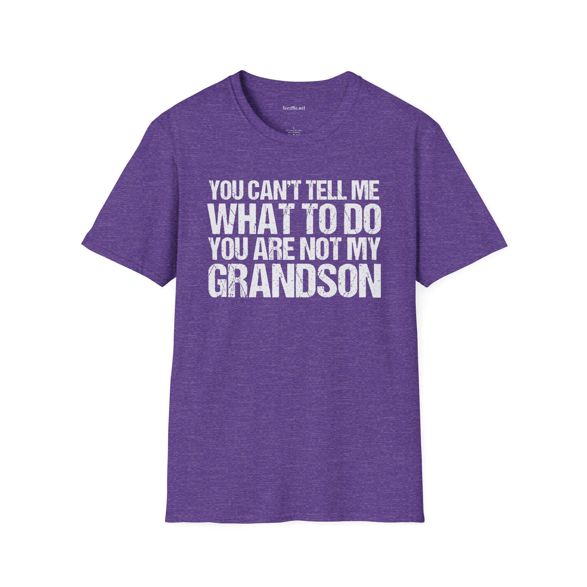 You Are Not My Grandson Unisex Softstyle T-Shirt 100% Cotton Graphic