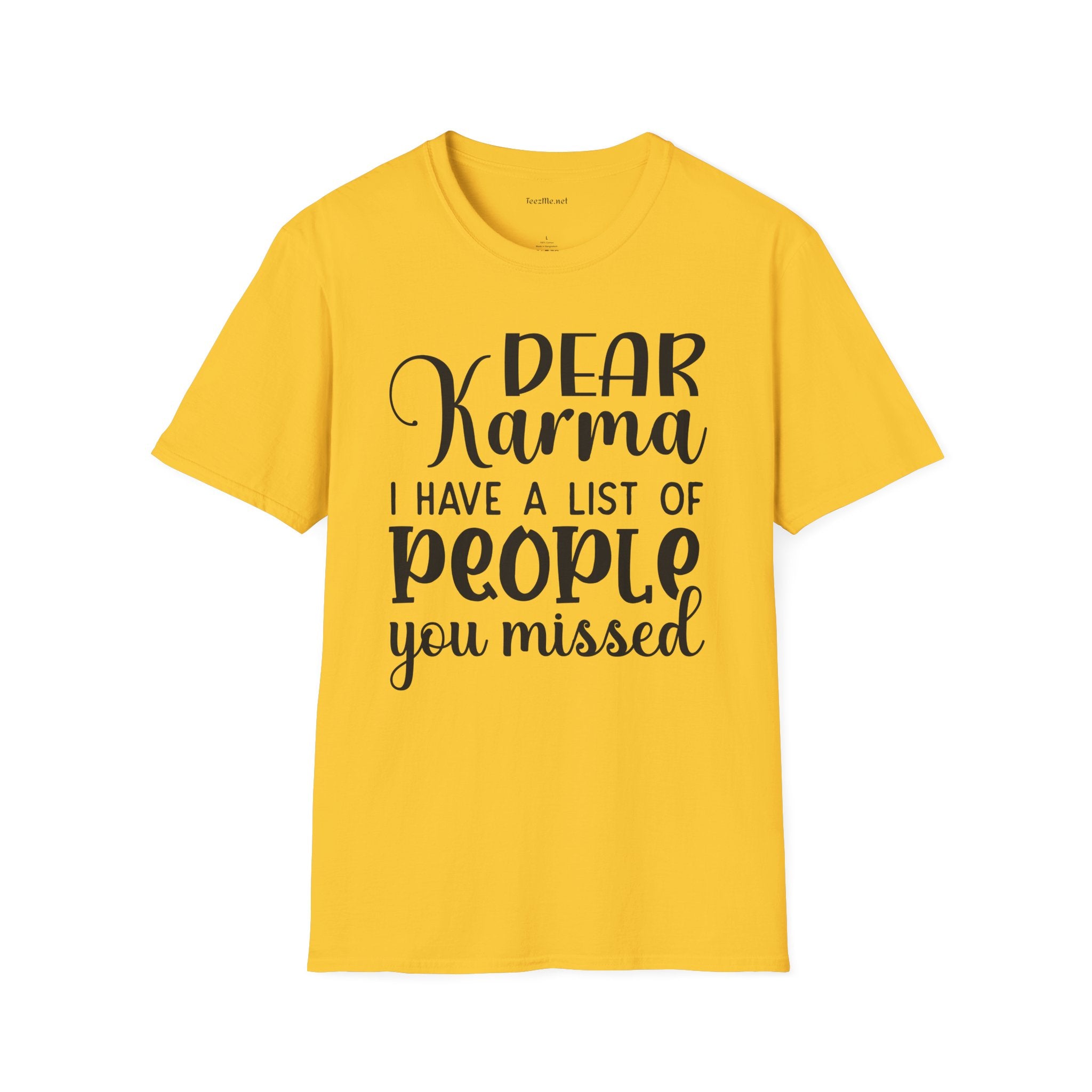 Dear KARMA, I have a list (02) Unisex Softstyle T-Shirt 100% Cotton Graphic