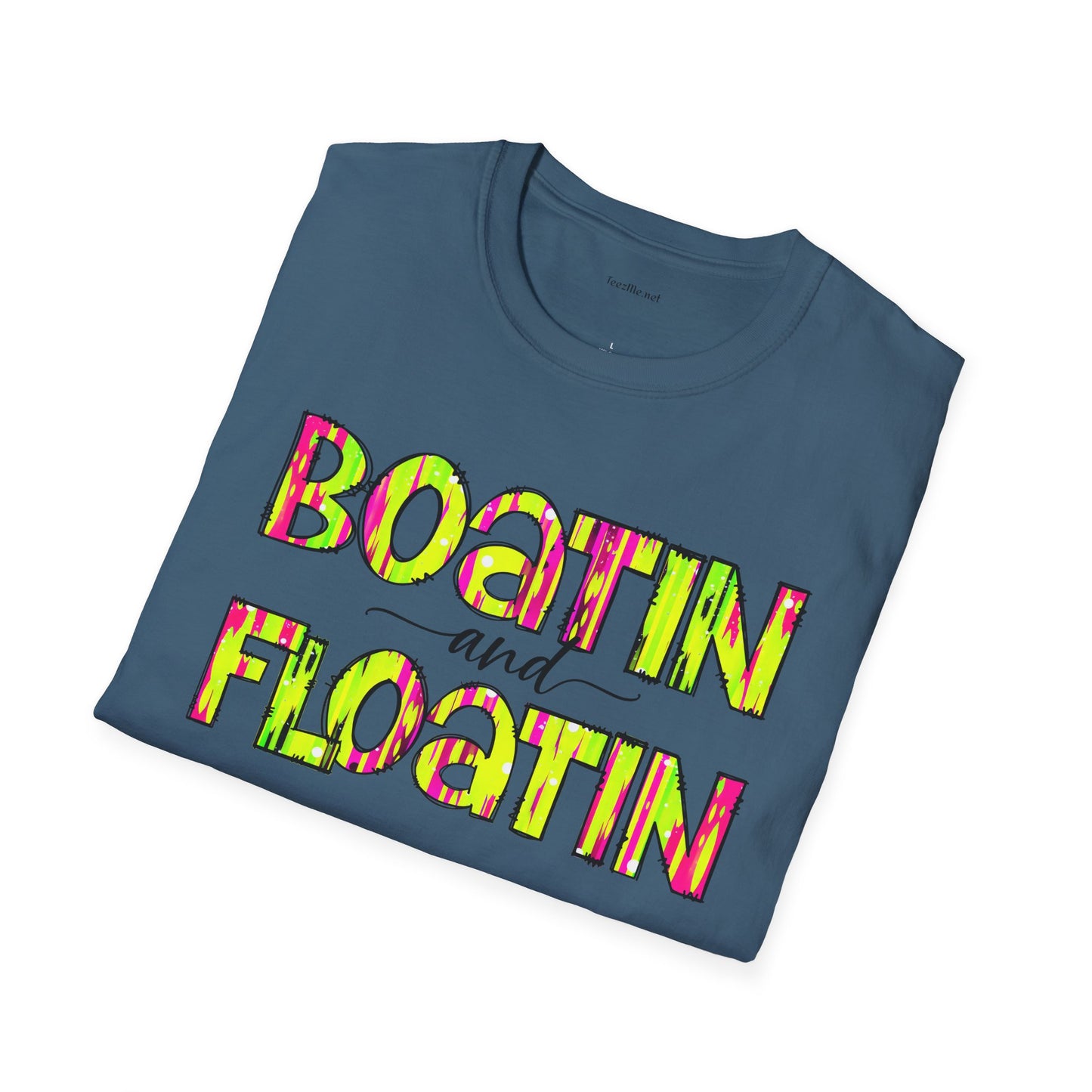 Boatin and Floatin - Unisex Softstyle T-Shirt 100% Cotton Graphic