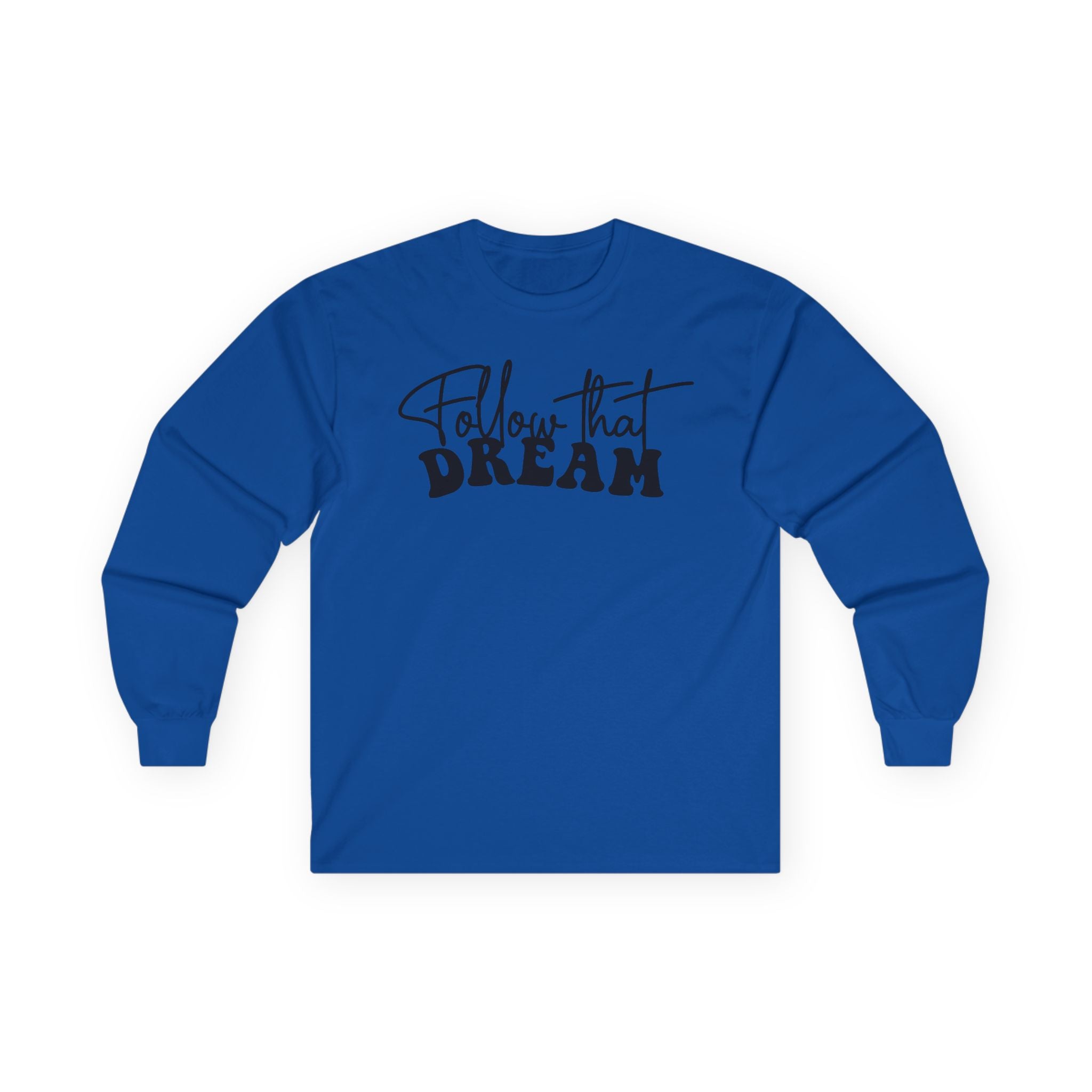 Follow that Dream Unisex Ultra Cotton Long Sleeve Tee