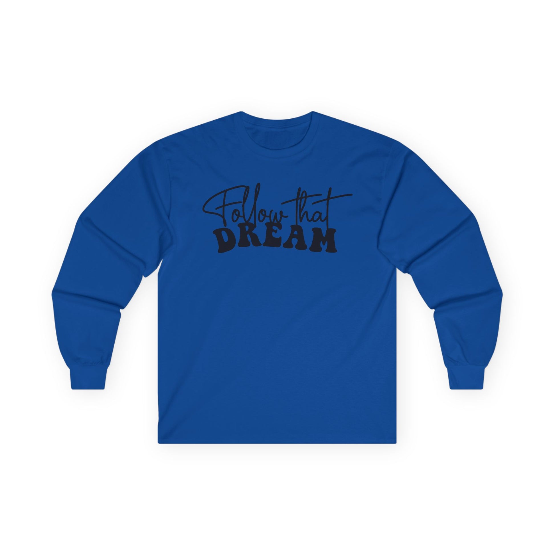 Follow that Dream Unisex Ultra Cotton Long Sleeve Tee