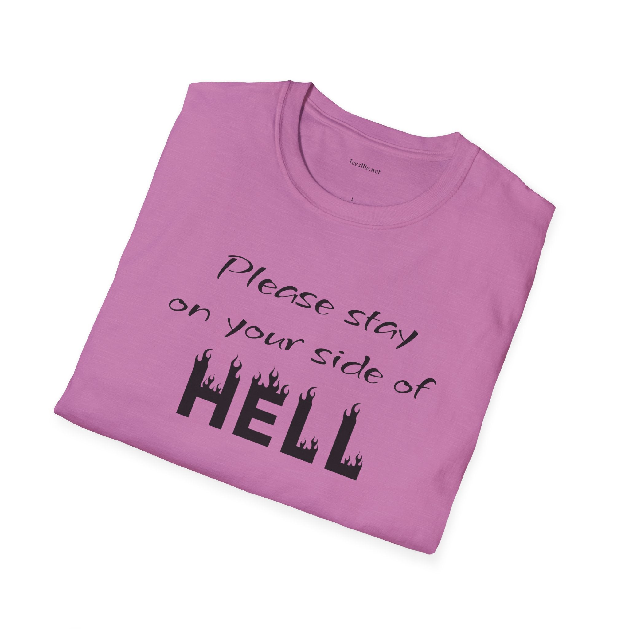 Your side of HELL  - Unisex Softstyle T-Shirt 100% Cotton Graphic