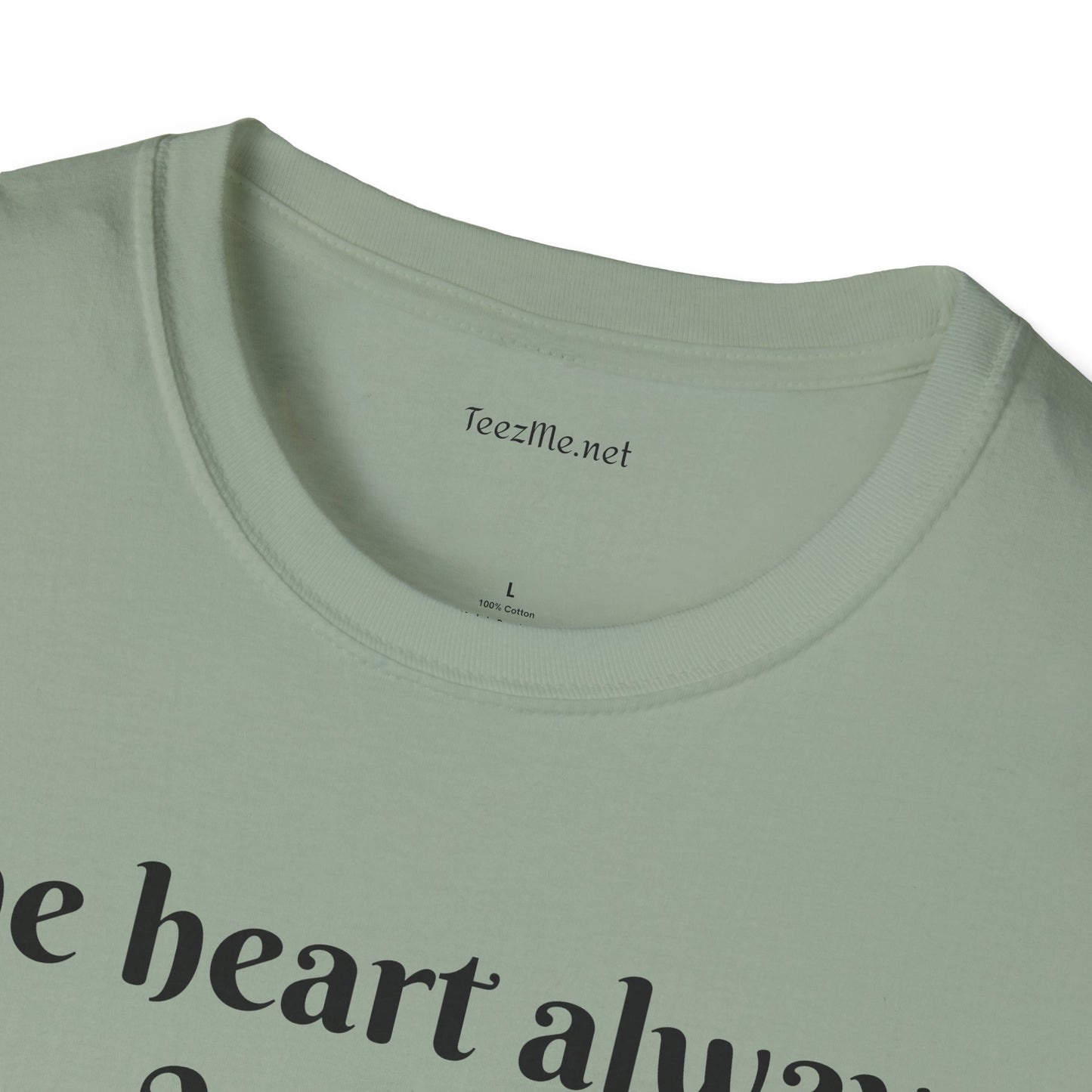 The heart always wins - Unisex Softstyle T-Shirt 100% Cotton Graphic
