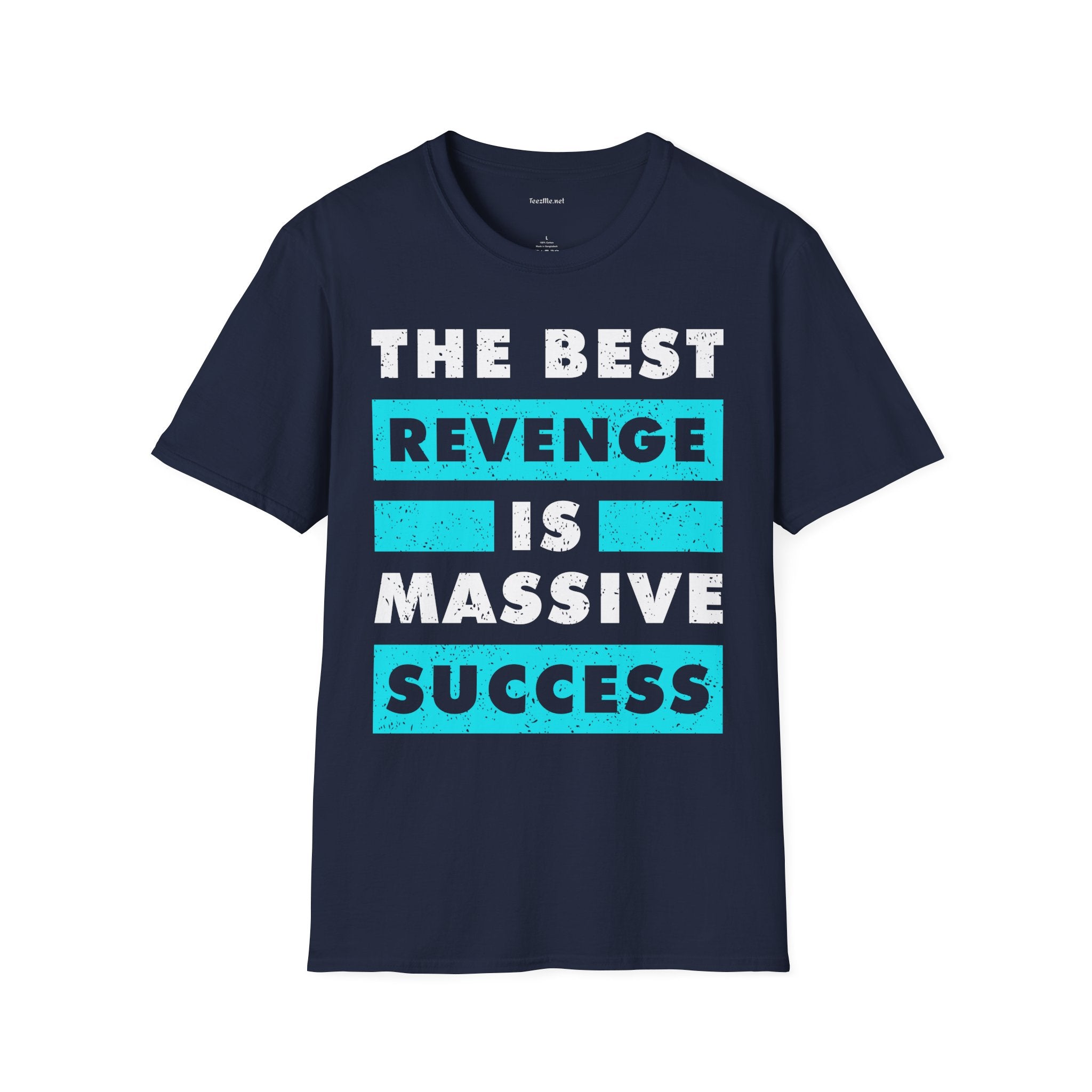 The Best Revenge Is Massive Success T-Shirt — Motivational Success Graphic Tee