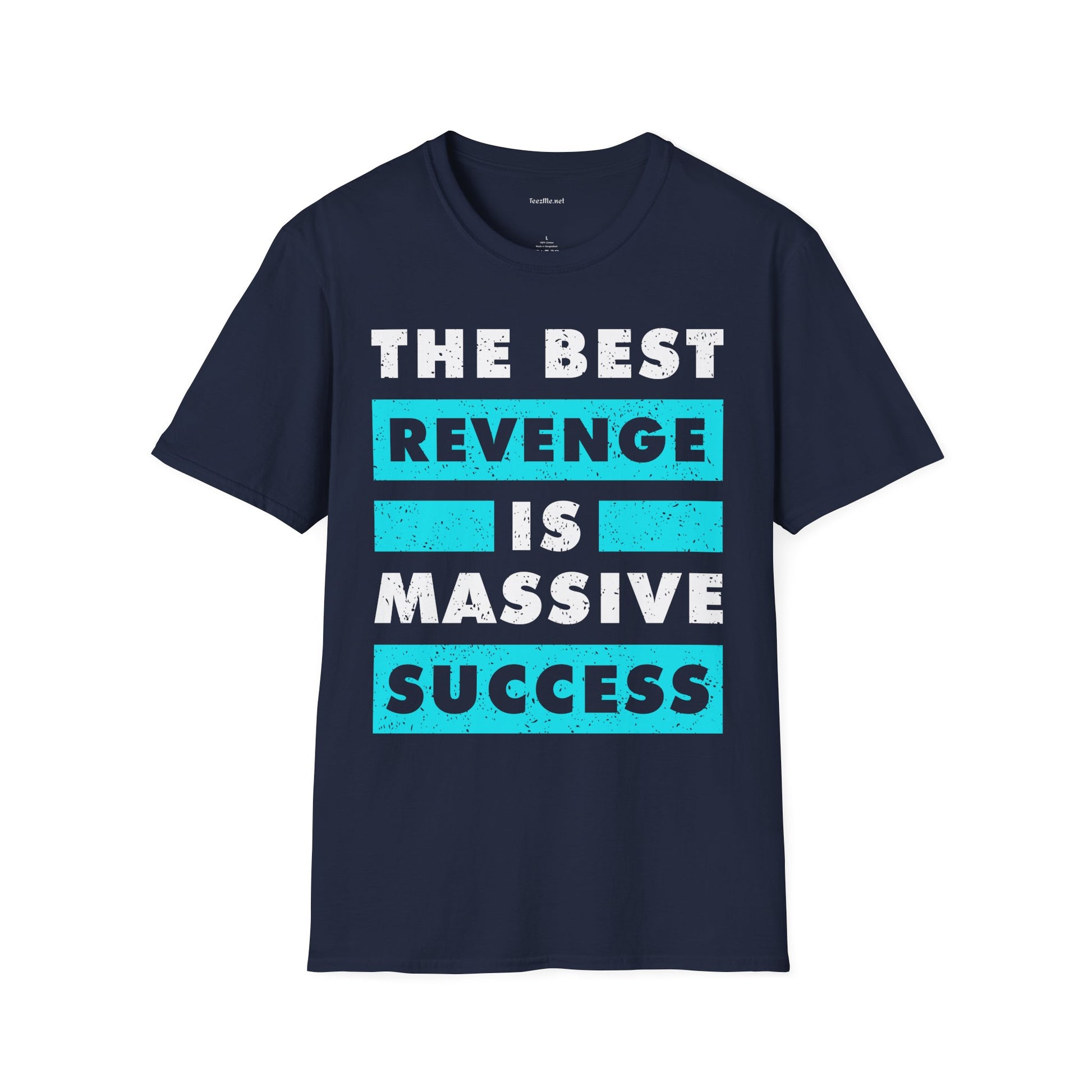 The Best Revenge Is Massive Success T-Shirt — Motivational Success Graphic Tee
